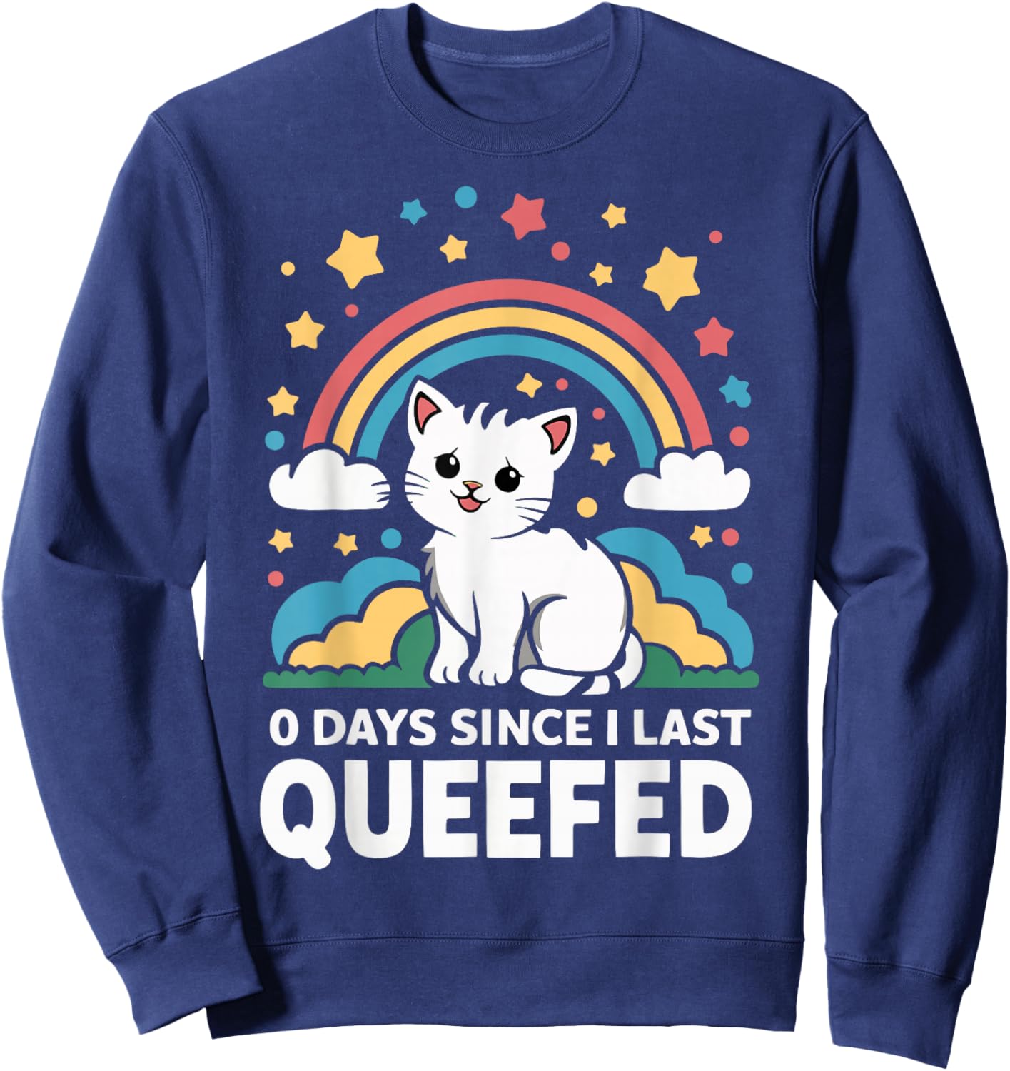 0 Days Since I Last Queefed Sweatshirt - Sweatshirt | Navy