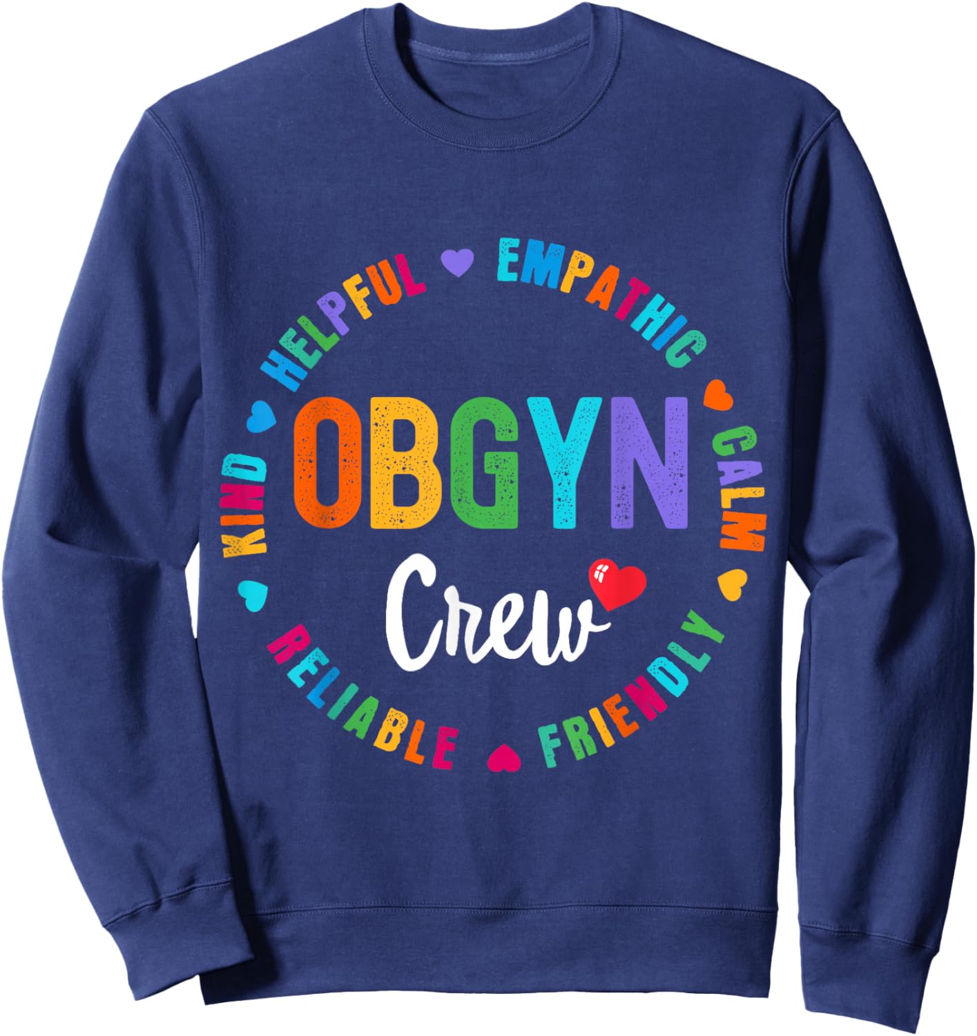 OB GYN Crew Labor & Delivery - L&D Nurse Appreciation Week Sweatshirt - Sweatshirt | Navy