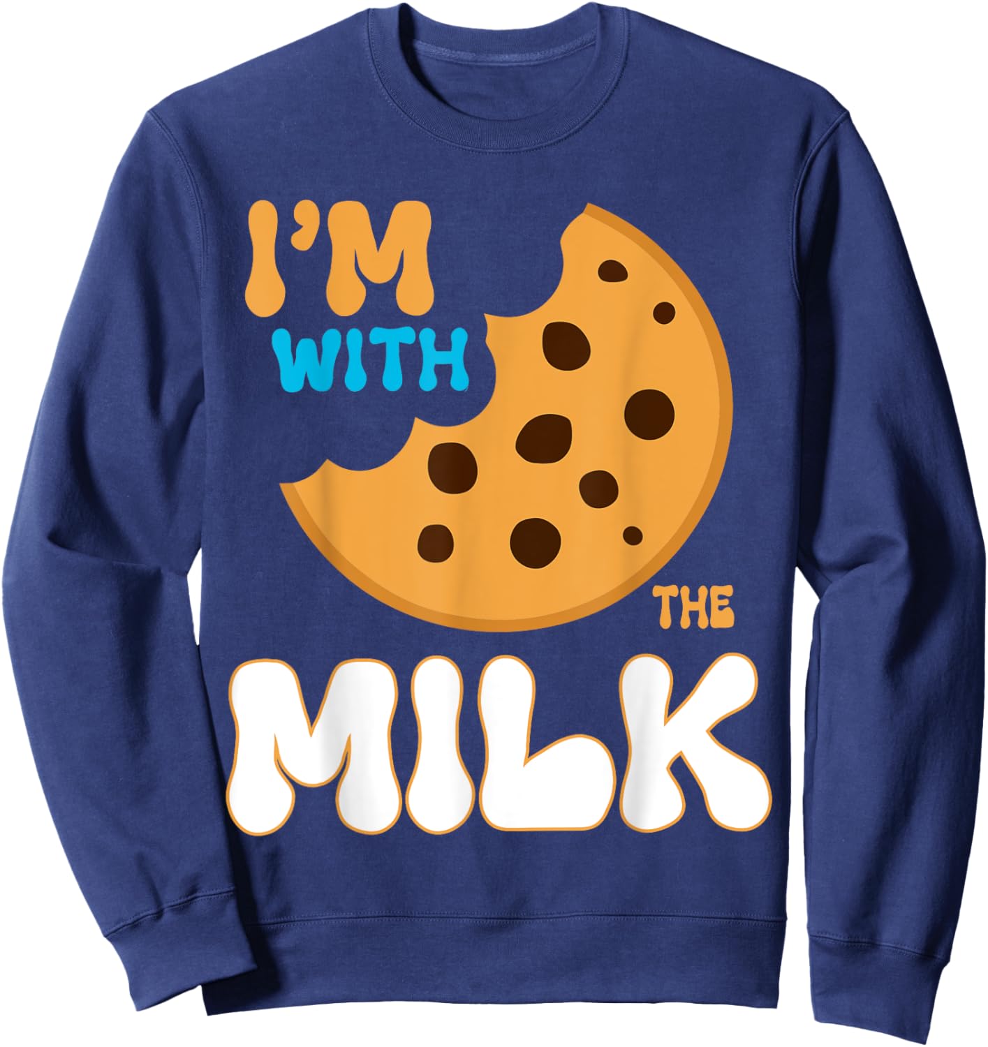 I'm With The Milk and Cookie Matching Couples Friends Sweatshirt - Sweatshirt | Navy