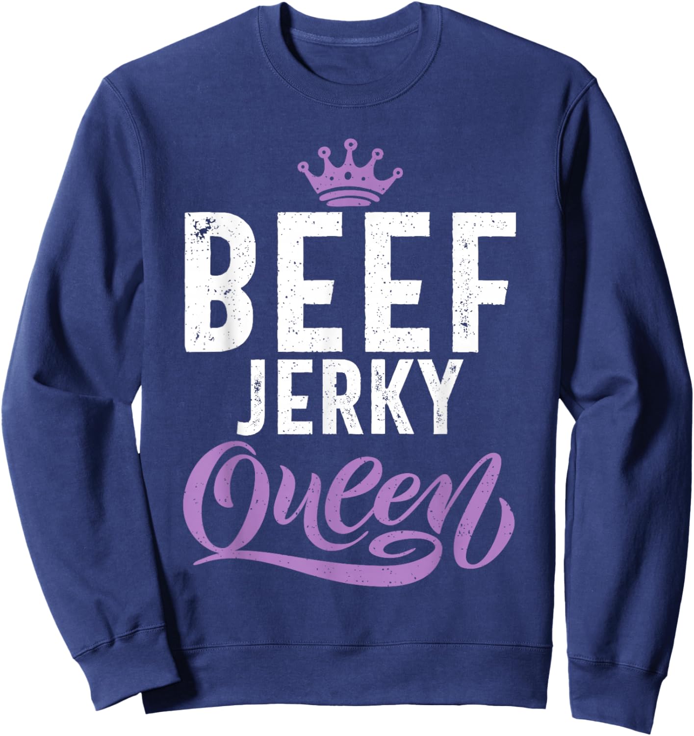 Beef Jerky Queen Sweatshirt - Sweatshirt | Navy