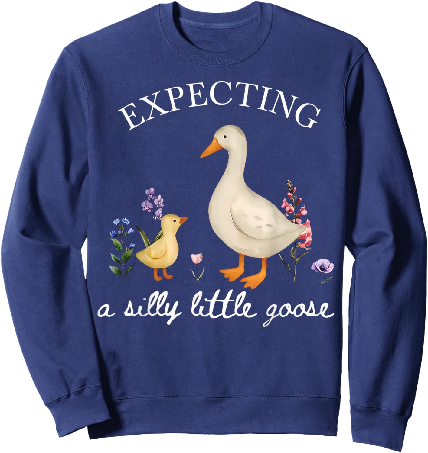 Cute Floral Silly Goose Announcement Expecting Pregnancy Sweatshirt - Sweatshirt | Navy