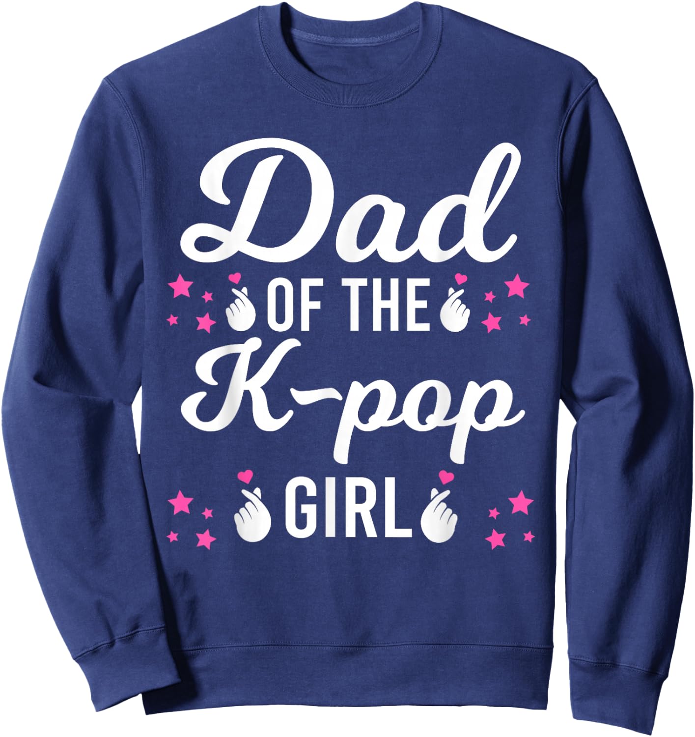 Dad the K-Pop Girl K-pop Girl Sweatshirt - Sweatshirt | Navy