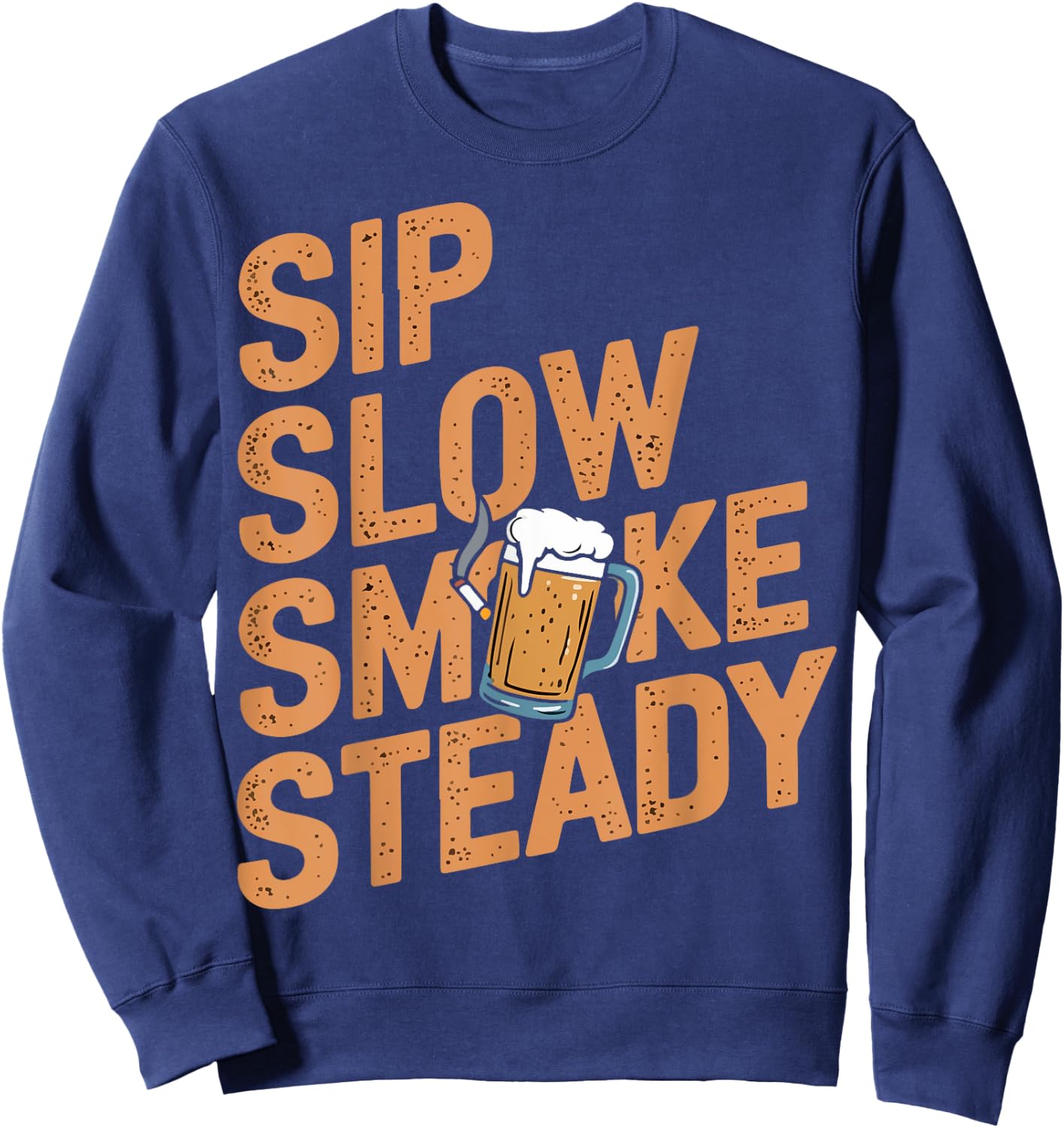 Beer and Cigarette Smoke Steady Funny Sweatshirt - Sweatshirt | Navy