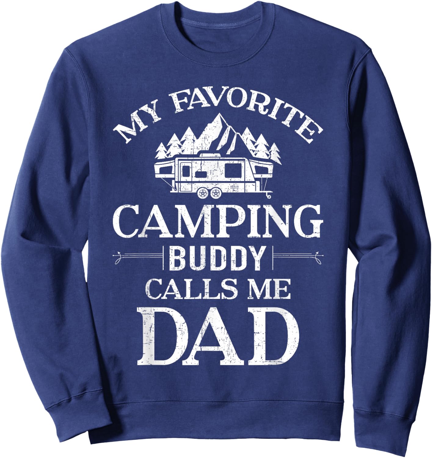 My Favorite Camping Buddy Call Me Dad Sweatshirt - Sweatshirt | Navy