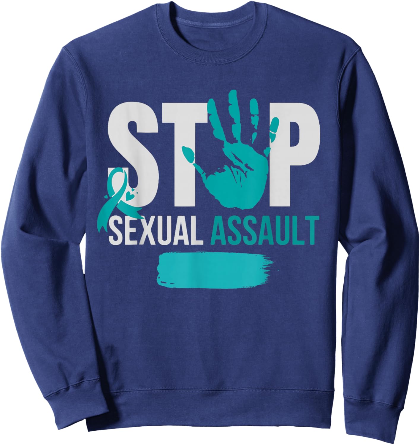 Stop Sexual Assault Awareness Month Support Teal Ribbon Sweatshirt - Sweatshirt | Navy