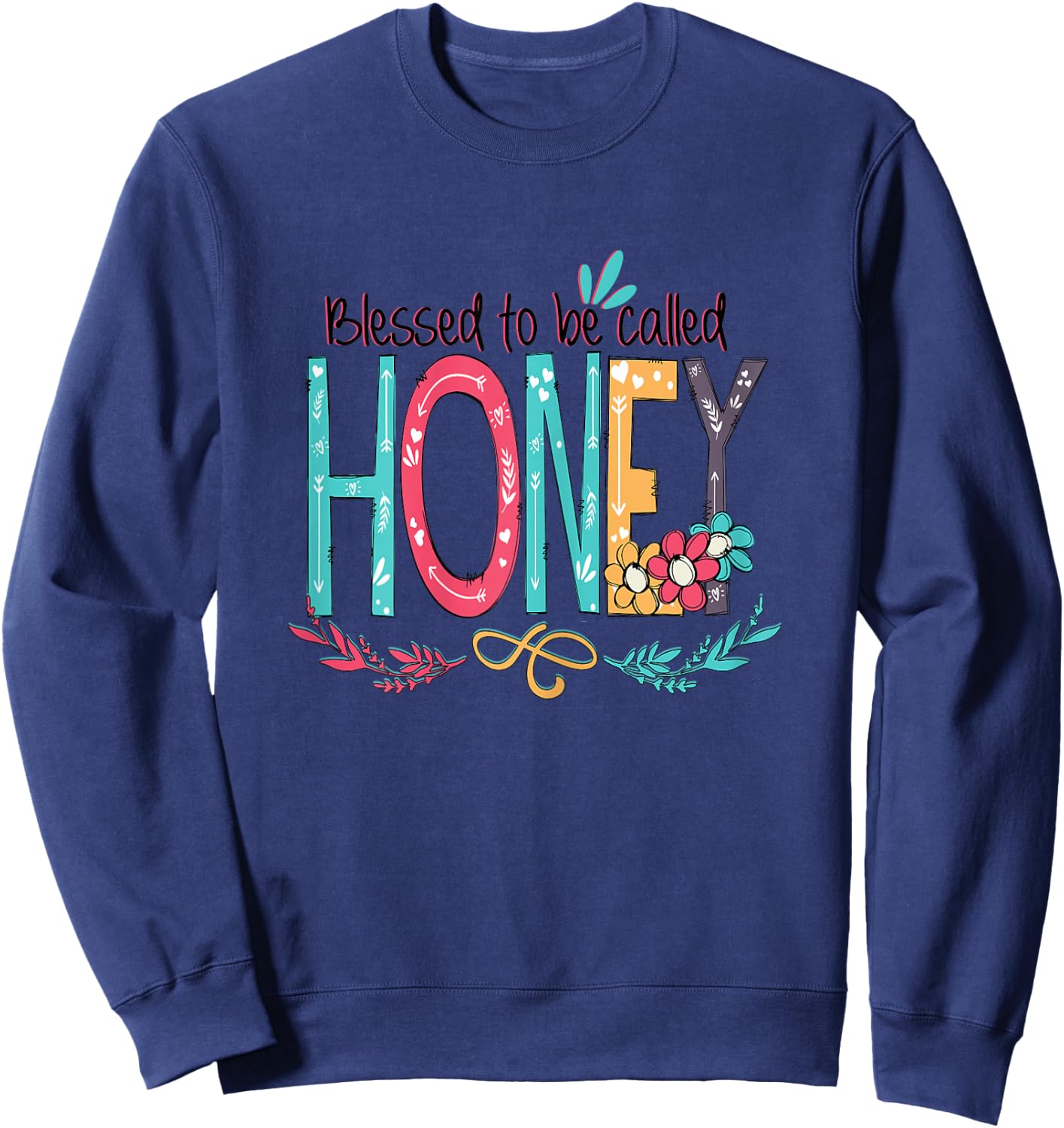 Blessed to be called Honey Colorful Gifts Grandma Tea Sweatshirt - Sweatshirt | Navy