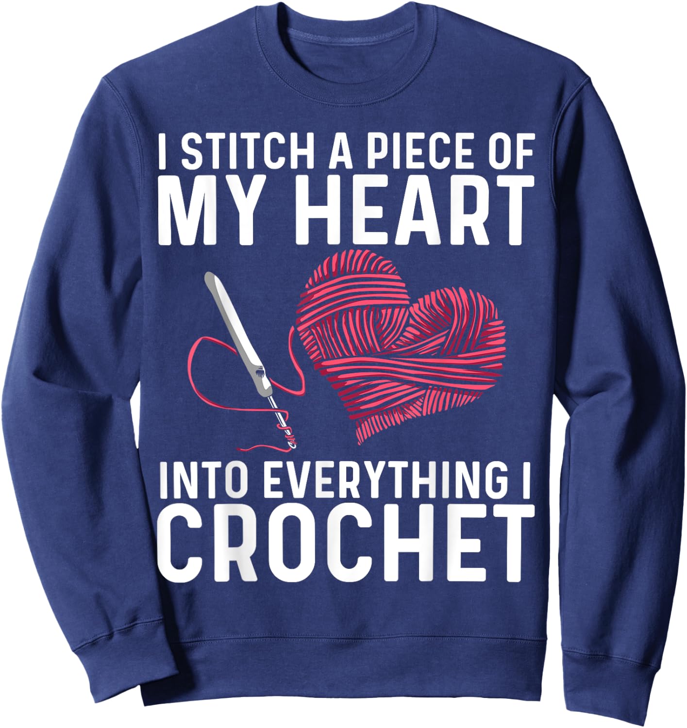 Funny Crochet Design Women Crocheting Crochet Lover Sweatshirt - Sweatshirt | Navy