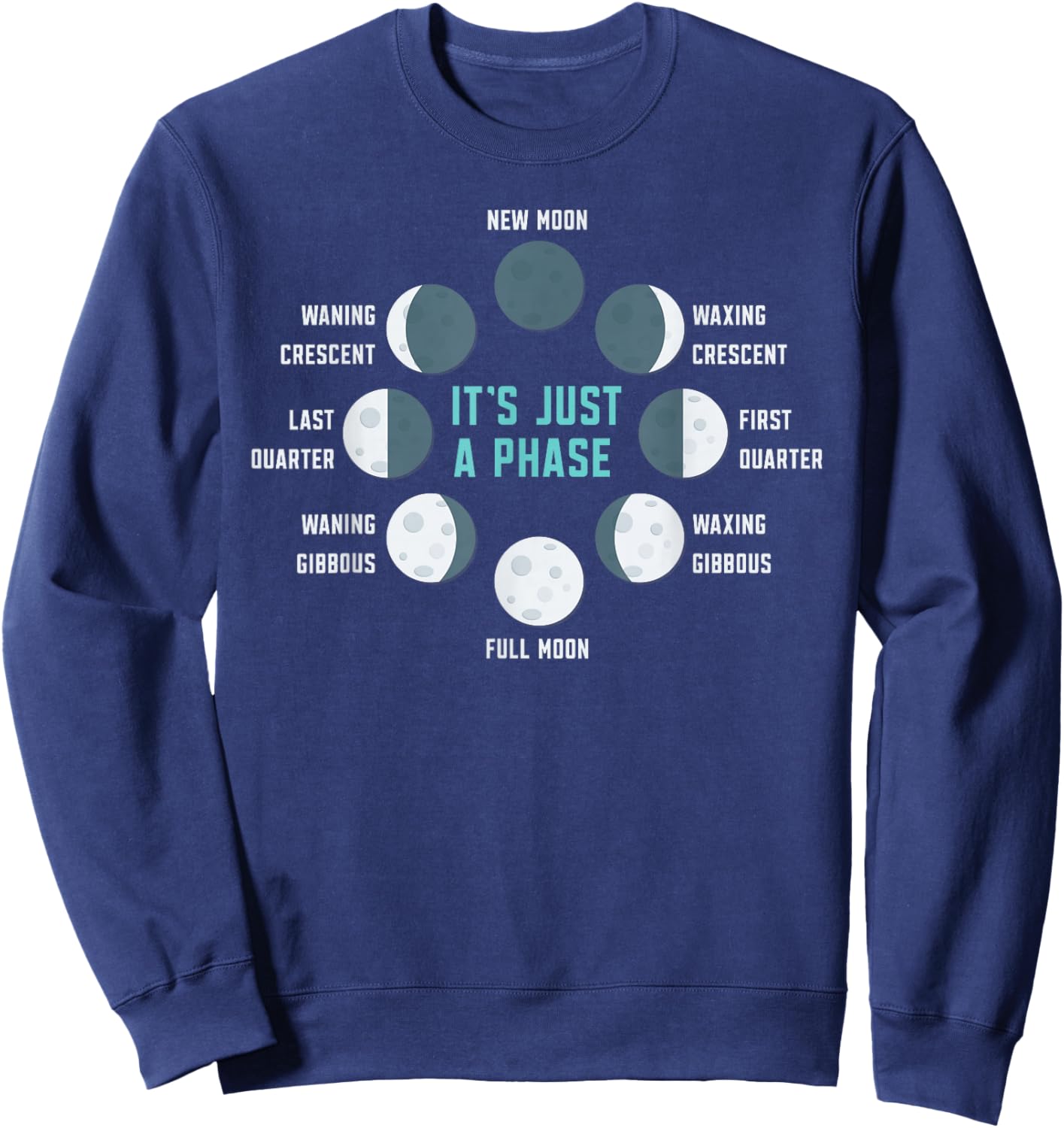 It's Just A Phase Lunar Eclipse Astronomy Moon Phase Sweatshirt - Sweatshirt | Navy