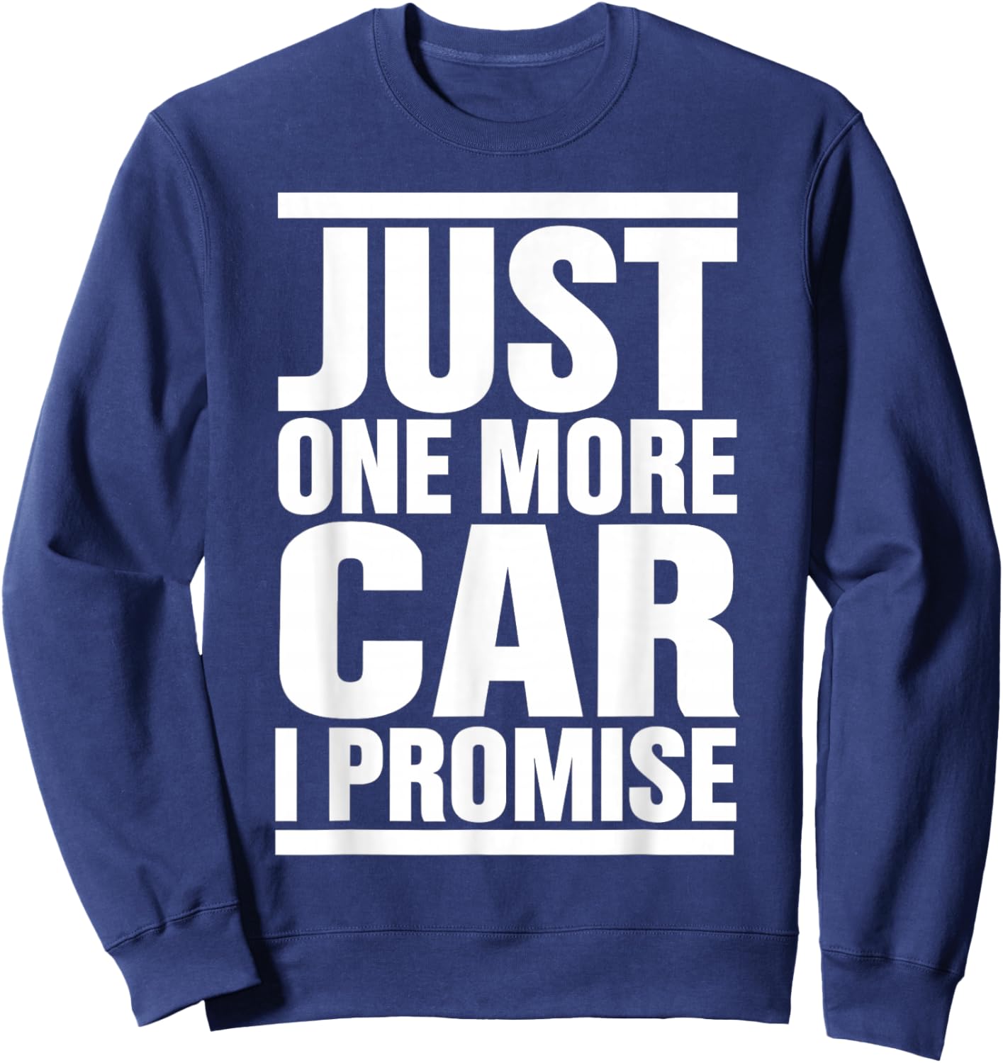 Just One More Car I Promise - Funny fingers crossed in Back Sweatshirt - Sweatshirt | Navy