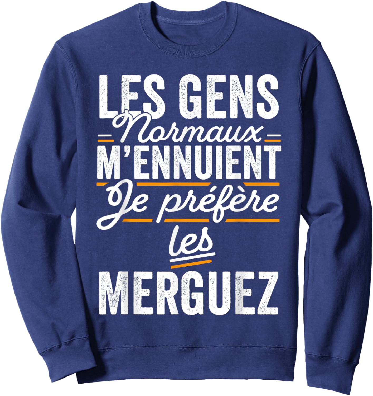 I Prefer The Merguez Funny Gift Merguez , Black, S Sweatshirt - Sweatshirt | Navy