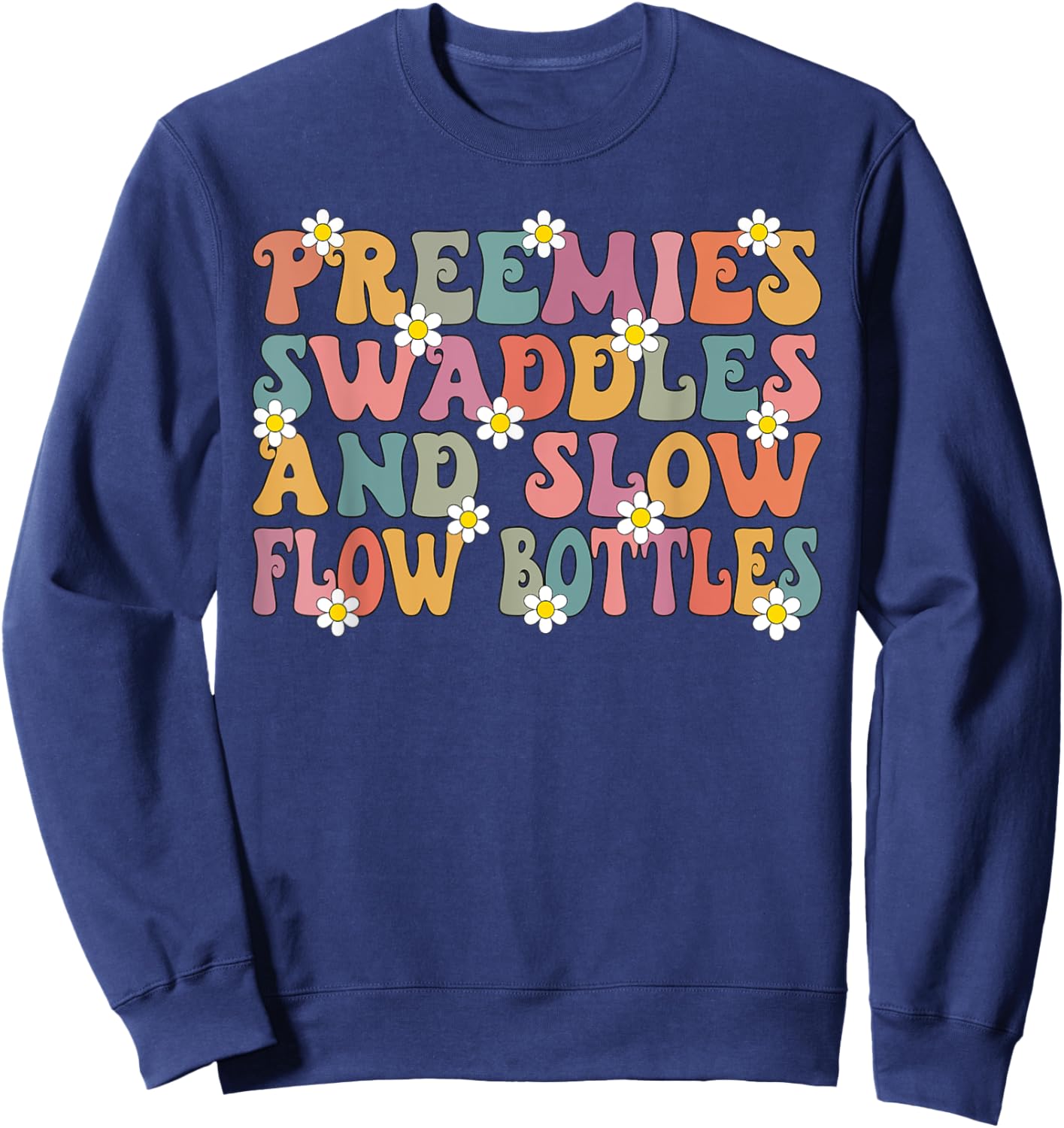 NICU Nurse Neonatal Premies Swaddles & Bottles Tiny Human Sweatshirt - Sweatshirt | Navy