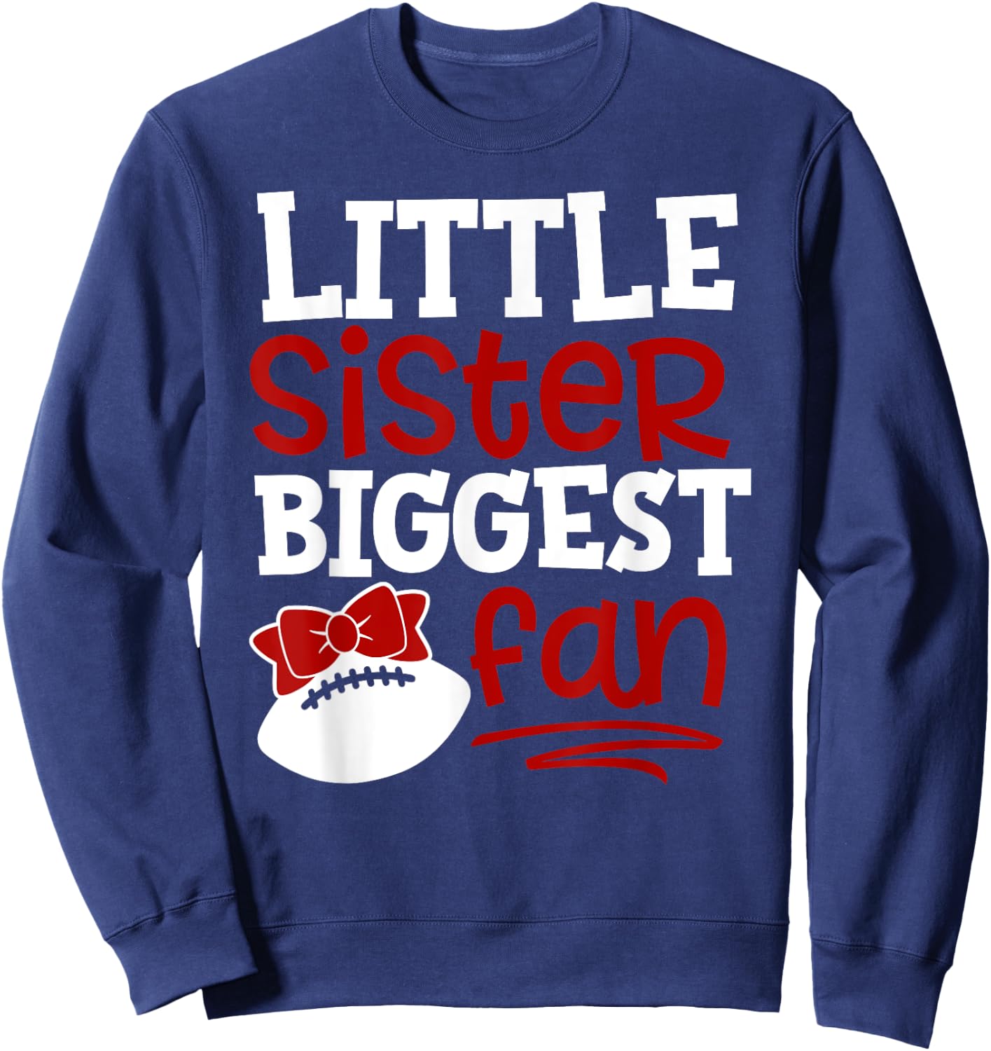 Football-Little Sister Biggest Fan Sweatshirt - Sweatshirt | Navy