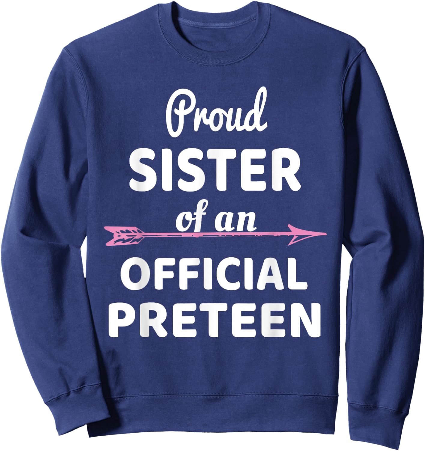 Proud Sister Of An Official Preteen 12th Birthday Party Sweatshirt - Sweatshirt | Navy