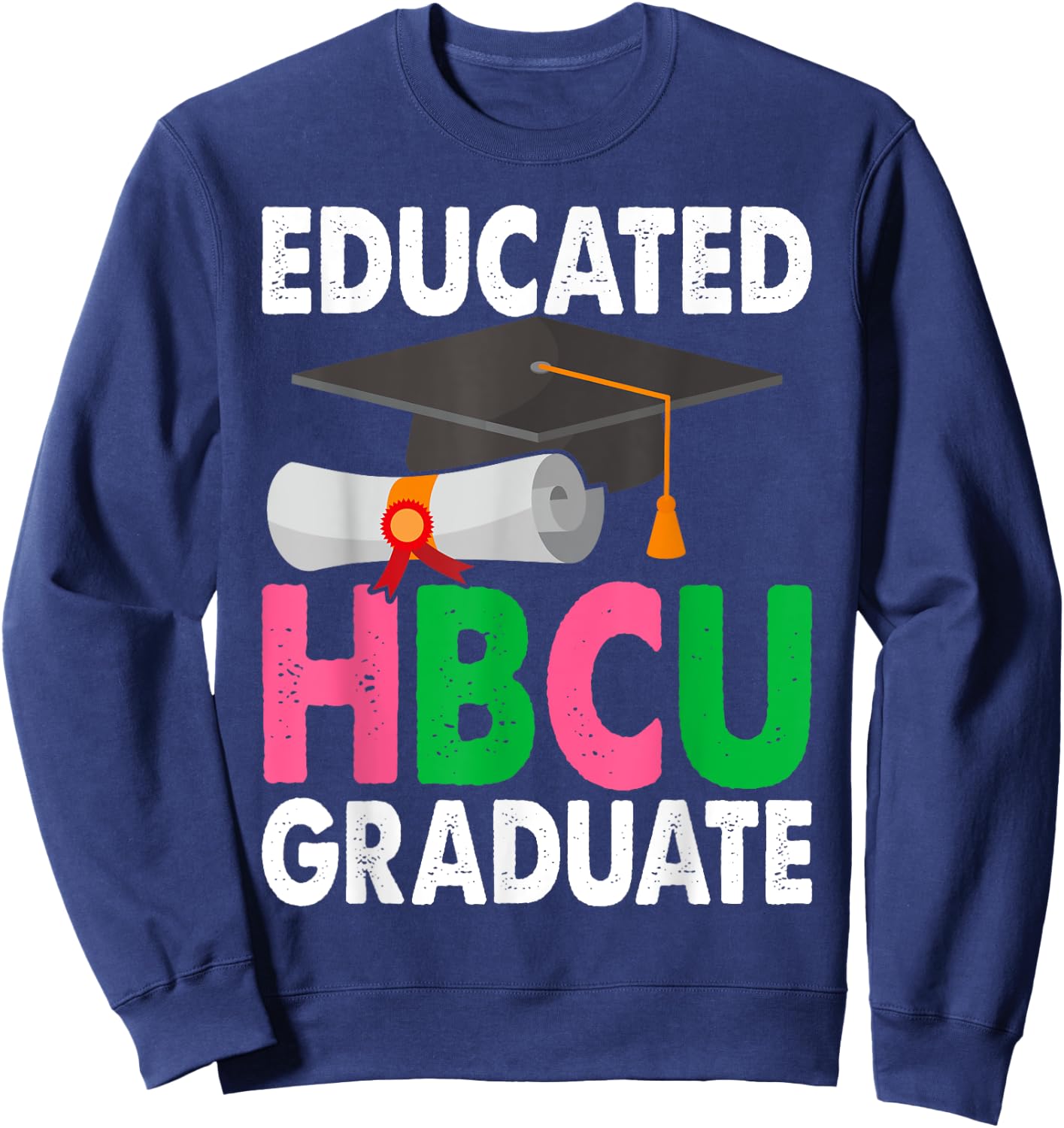 Educated HBCU Pink & Green Graduate Sweatshirt - Sweatshirt | Navy