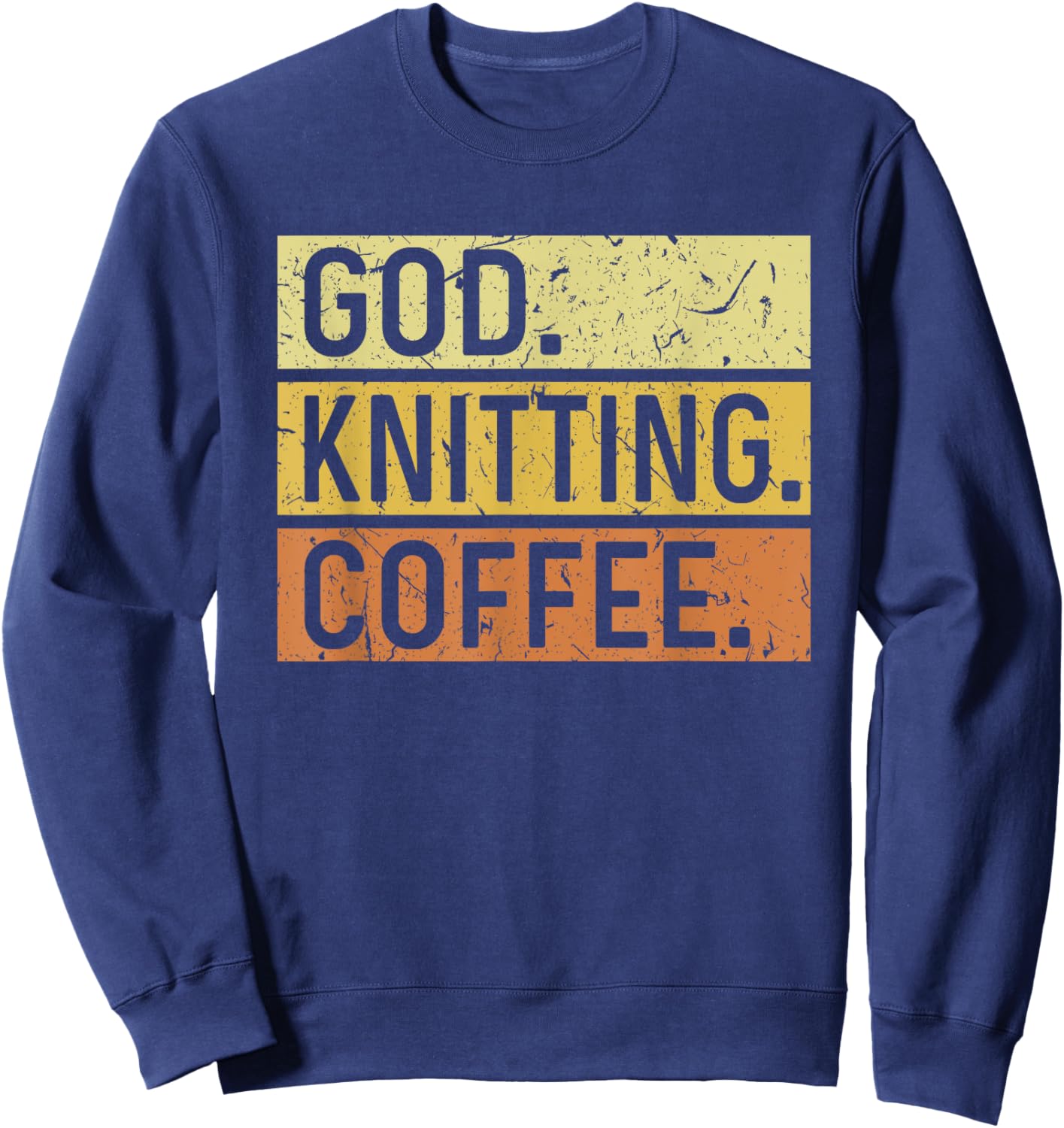God Knitting Coffee Jesus Yarn Crochet Knitter Sweatshirt - Sweatshirt | Navy