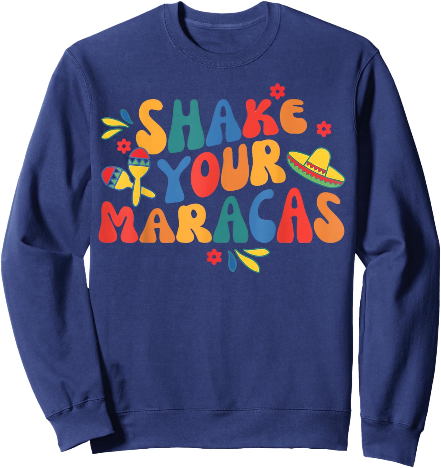 Groovy Shake Your Maracas Final Fiesta Bachelorette Party Sweatshirt - Sweatshirt | Navy