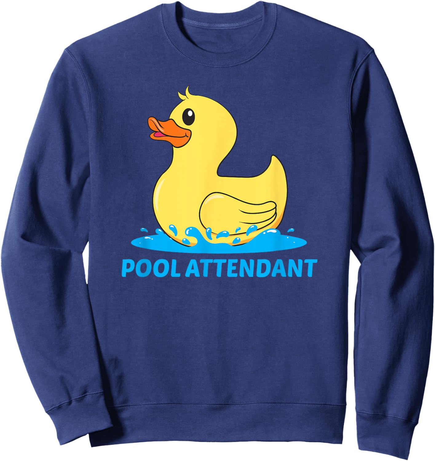 Pool Attendant - Lifeguard swimming rubber duck cute idea Sweatshirt - Sweatshirt | Navy
