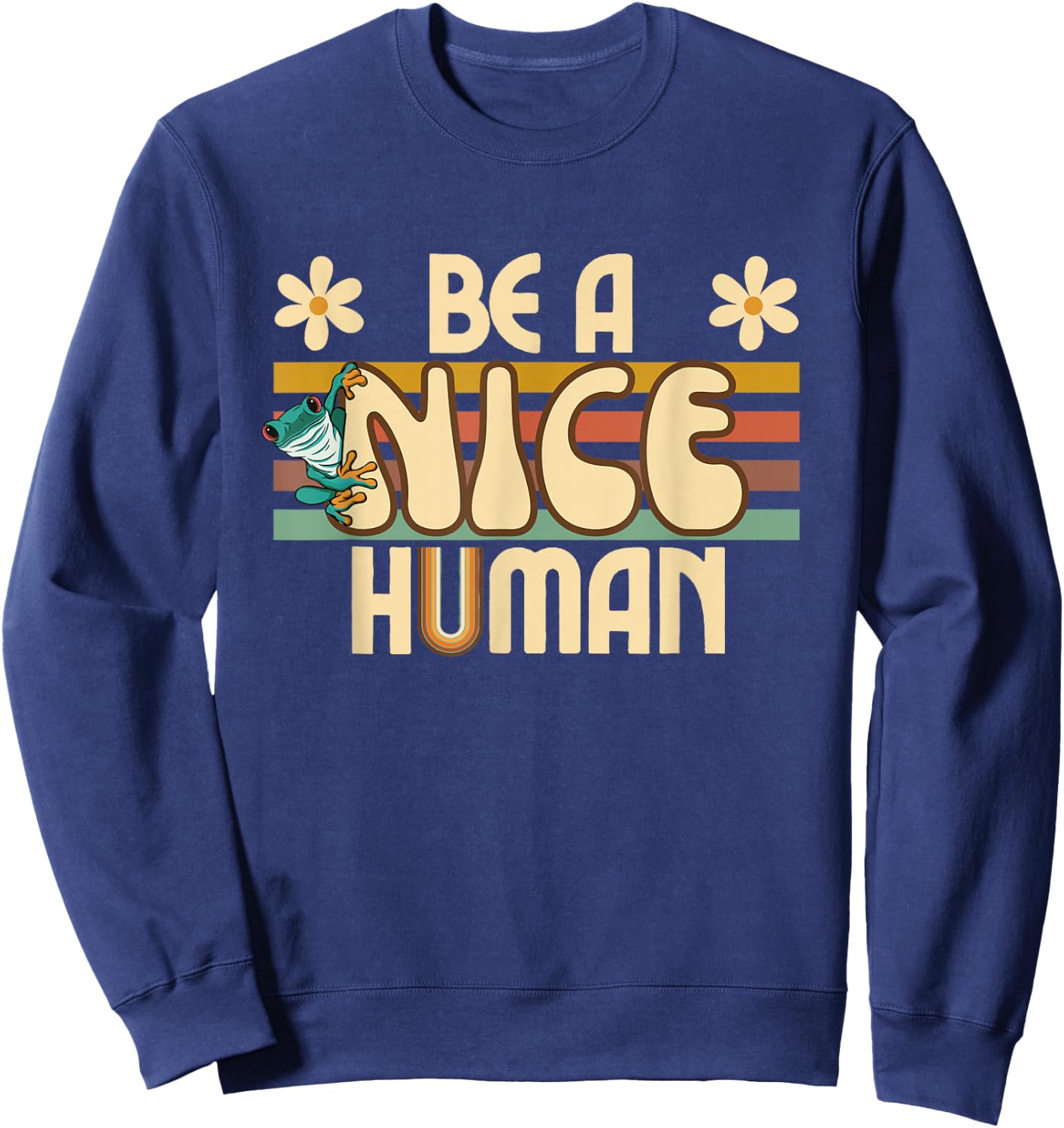 Be A Nice Human Retro Kindness Sweatshirt - Sweatshirt | Navy