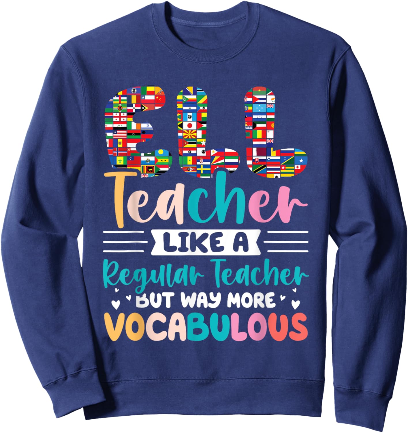 ELL Teacher Outfits for English Language ELL Teacher Sweatshirt - Sweatshirt | Navy
