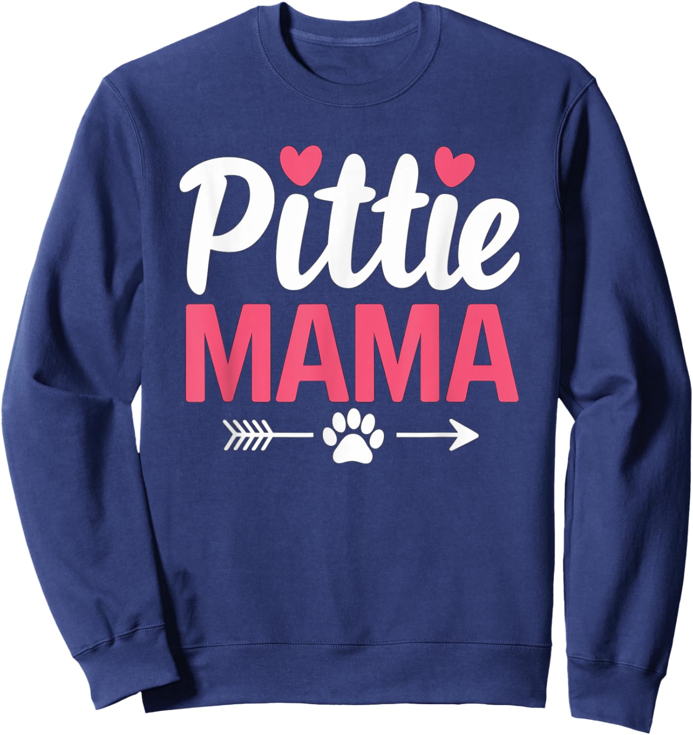 Funny Dog Pittie Mom Pitbull Dog Lovers Mothers Day Gifts Sweatshirt - Sweatshirt | Navy