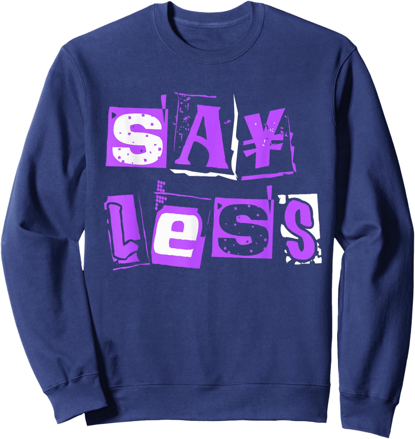 Purple Say Less Purple Color Graphic Sweatshirt - Sweatshirt | Navy