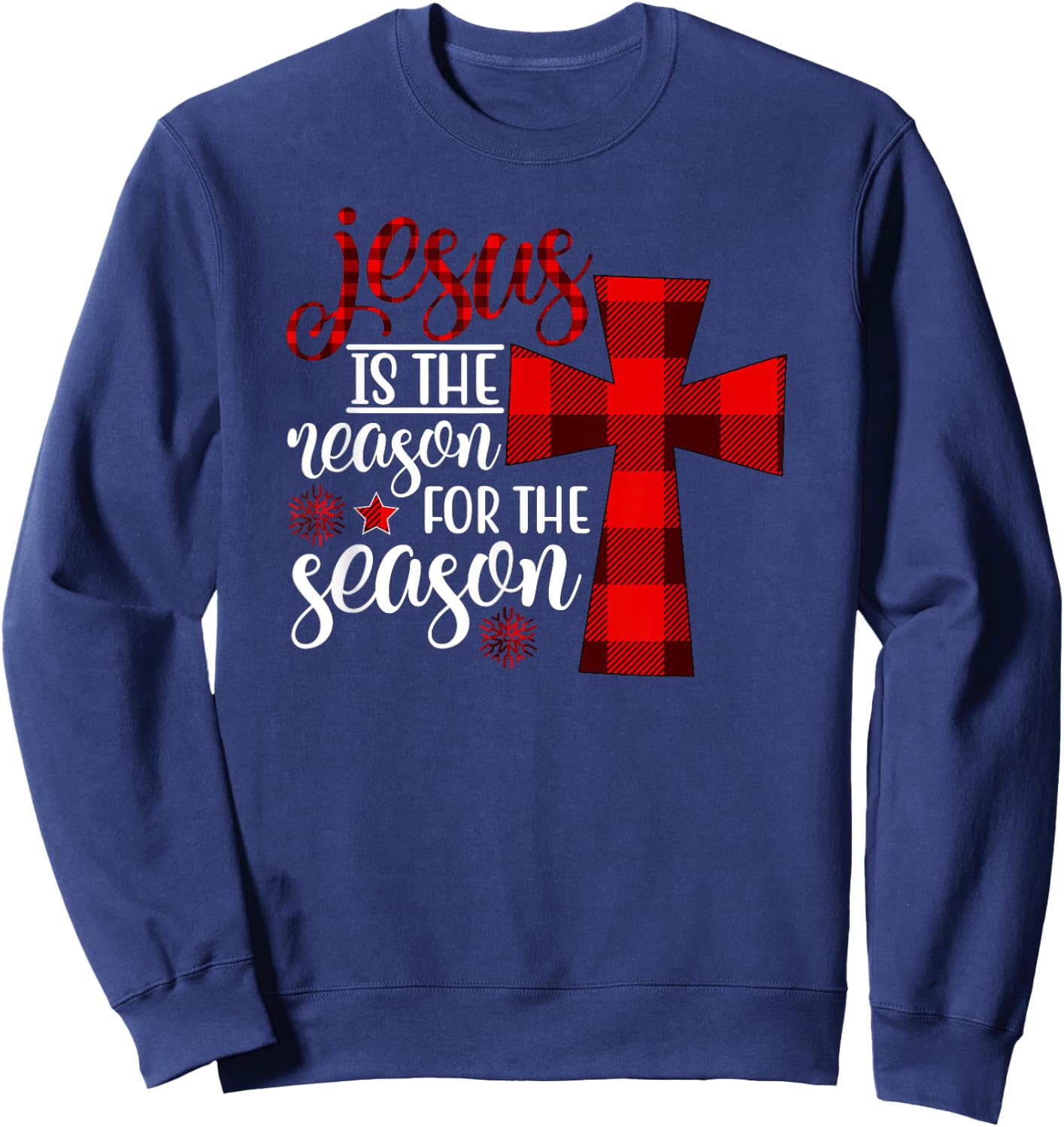 Christmas Jesus Cross Family Gifts Jesus is the Reason for the Season - Adult - Black - Short Sleeve - Classic Fit - Small Sweatshirt - Sweatshirt | Navy