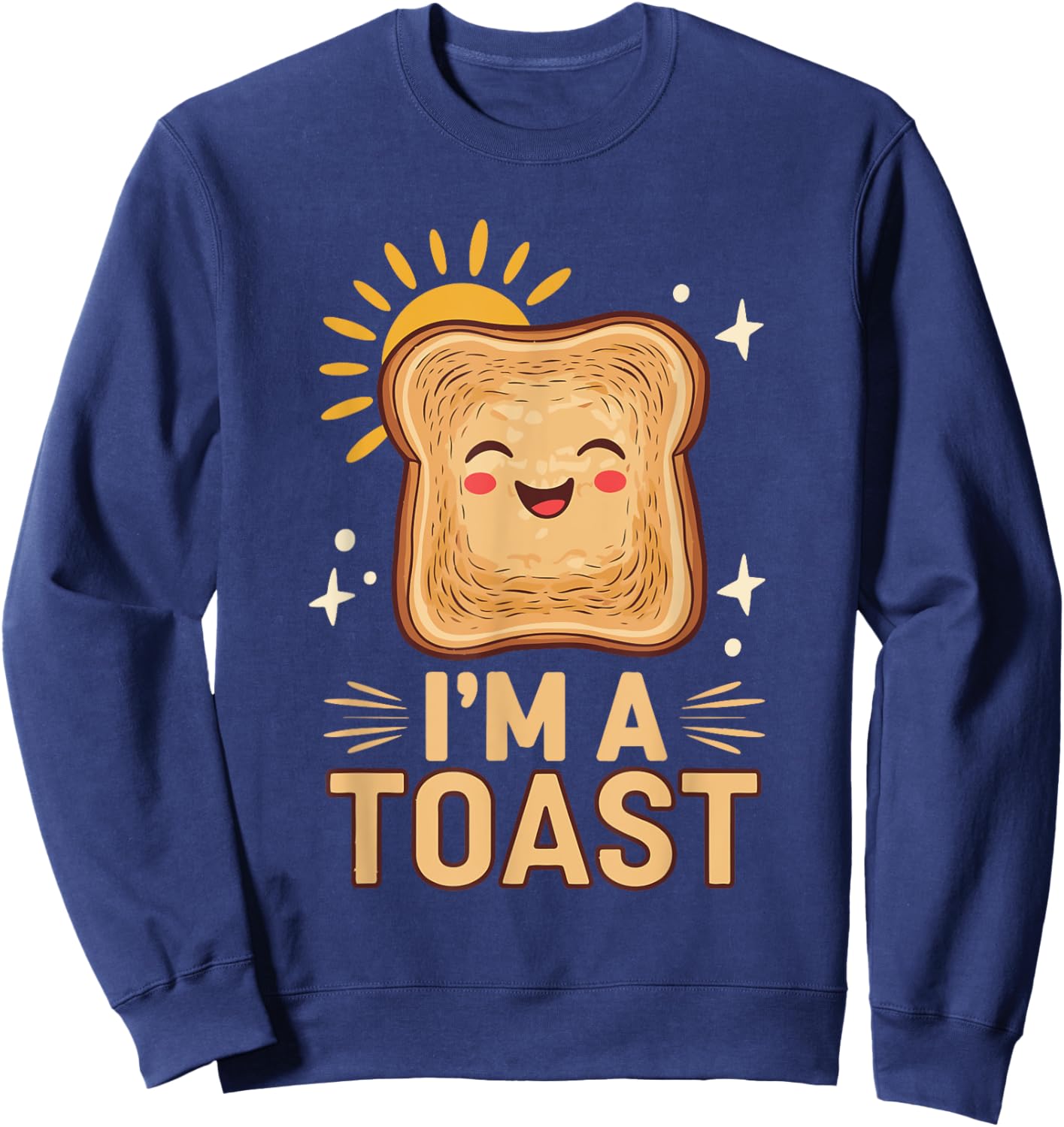 Baking Pastry I'm A Toast Sweatshirt - Sweatshirt | Navy