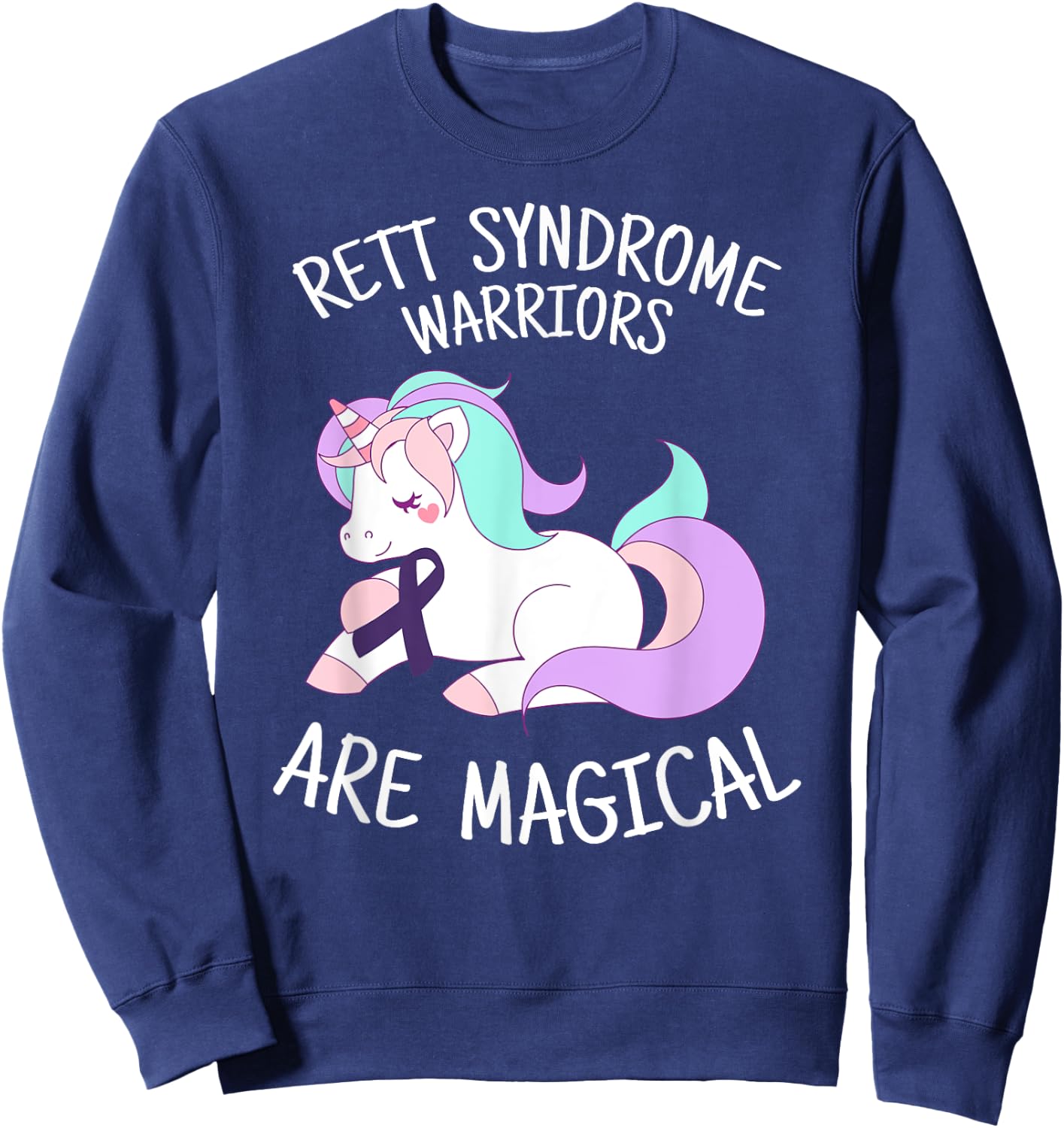 Unicorn Rett Syndrome Awareness Gift, Rett Syndrome Warrior Sweatshirt - Sweatshirt | Navy