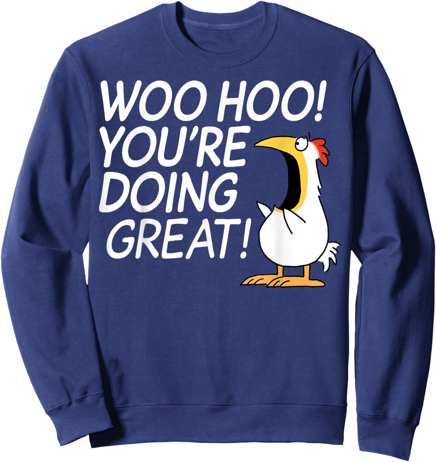 Woo Hoo You’re Doing Great Sweatshirt - Sweatshirt | Navy