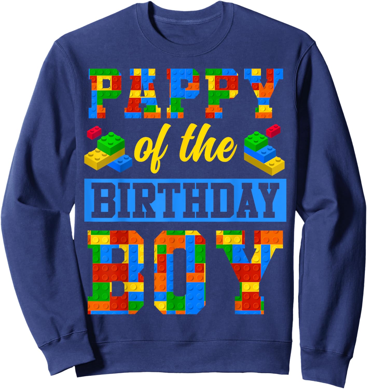 Pappy Of The Birthday Boy Building Block Bday Party Sweatshirt - Sweatshirt | Navy