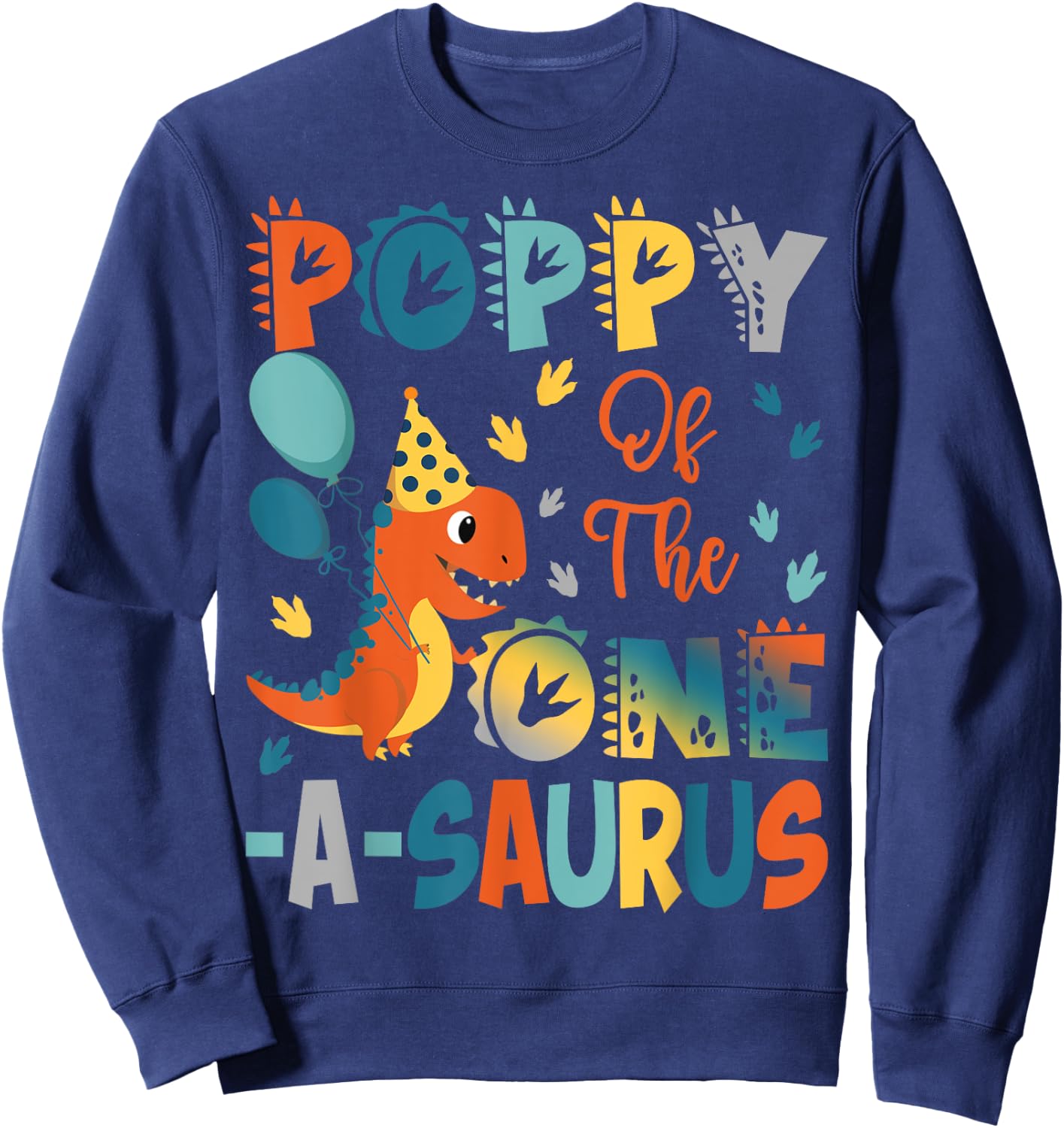 Poppy Of The One-A-Saurus 2Nd Birthday Dinosaur Party Sweatshirt - Sweatshirt | Navy