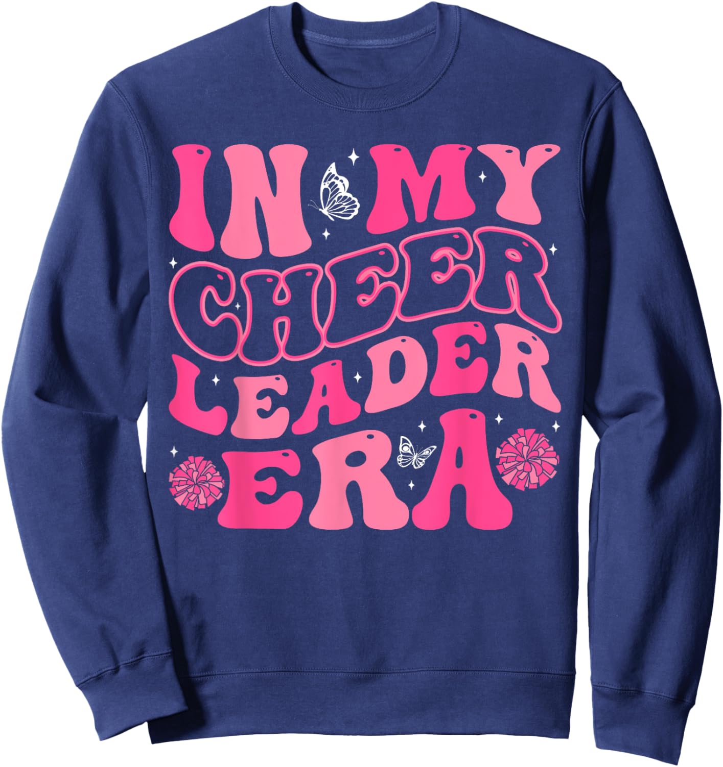 In My Cheerleader Era Cheer Coach Cheerleading Women Girls Sweatshirt - Sweatshirt | Navy