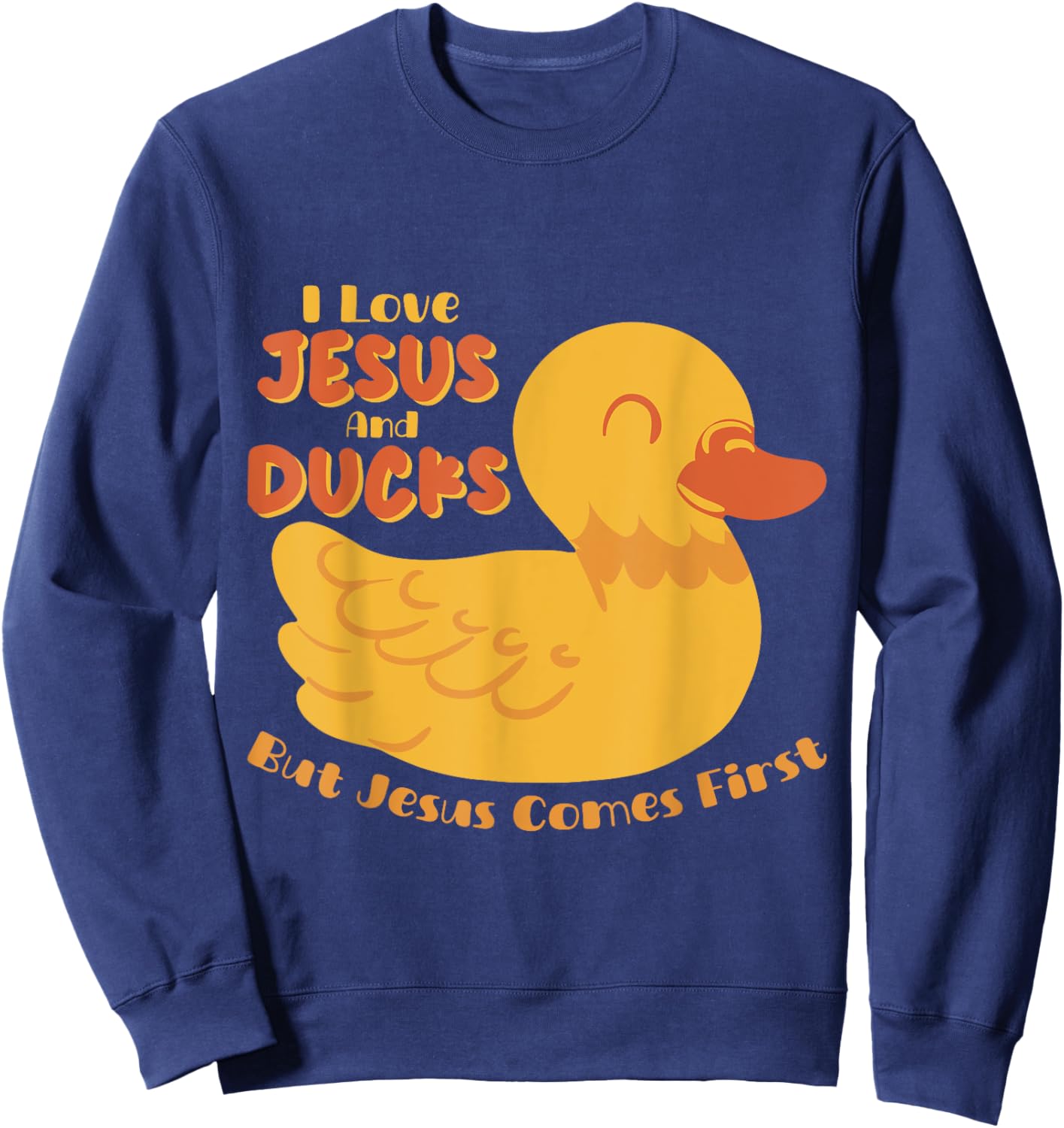 Ducks Lover Christian Religion Faith Jesus Catholic Sweatshirt - Sweatshirt | Navy