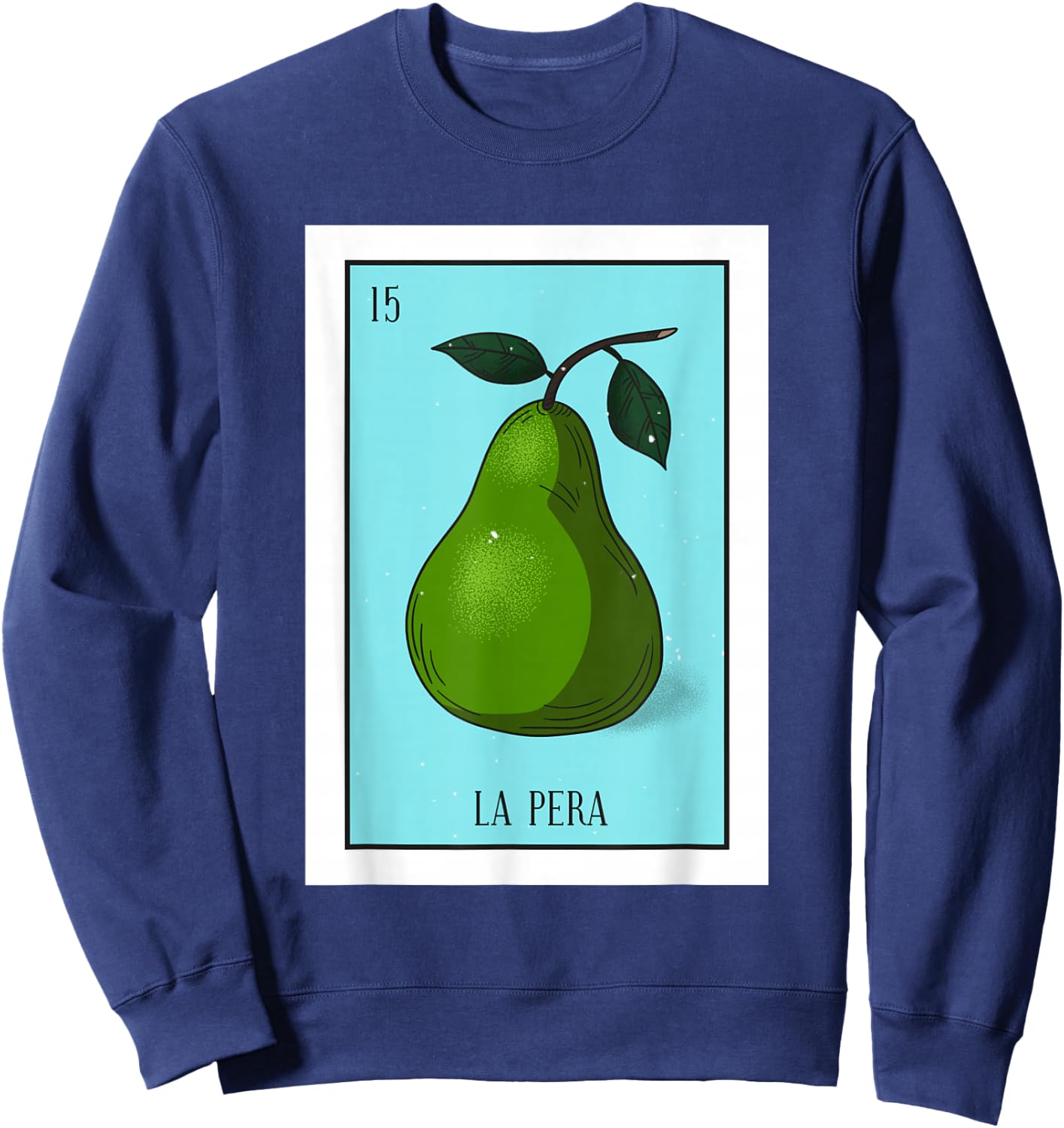 La Pera Lottery Card Gift The Pear Card Mexican Lottery Sweatshirt - Sweatshirt | Navy