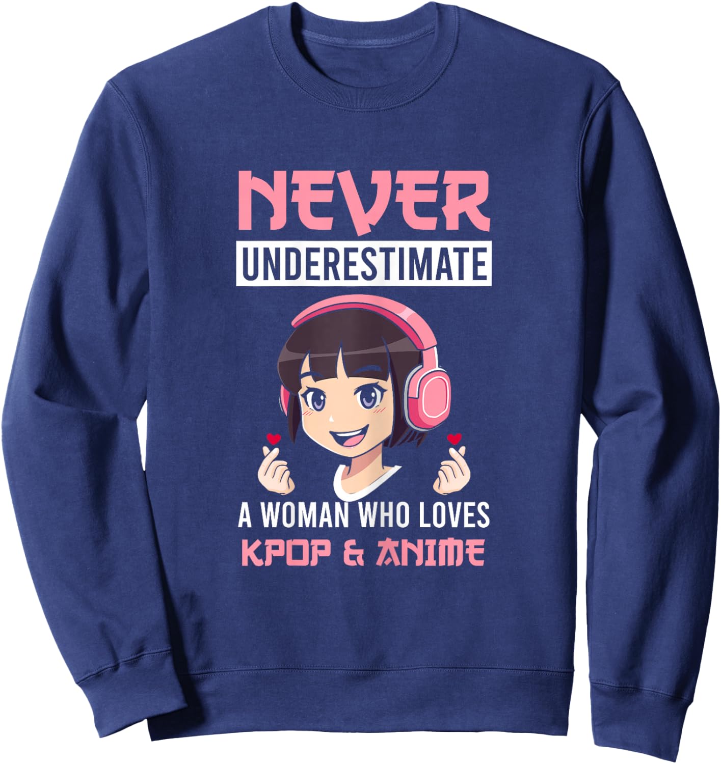A Woman who Loves Kpop Anime Merch K-pop Merchandise Gift Sweatshirt - Sweatshirt | Navy