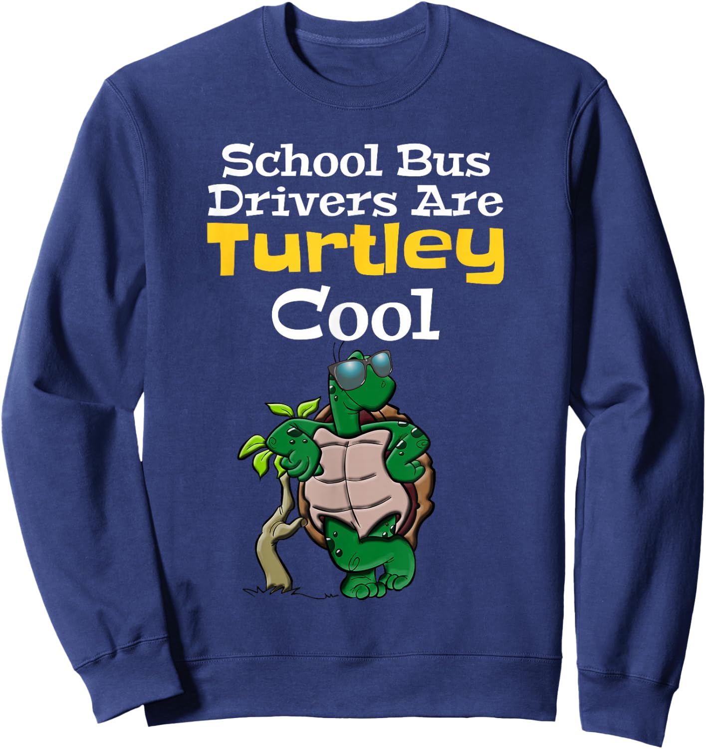 School Bus Drivers Gifts School Employee Shirts Turtle Lover Sweatshirt - Sweatshirt | Navy