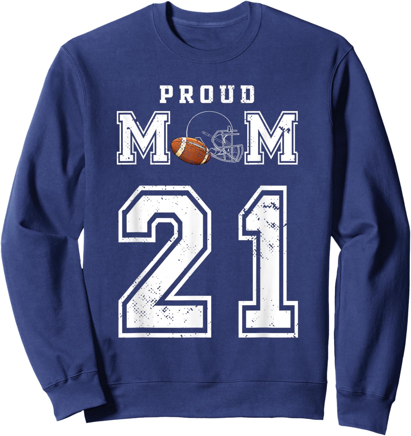 Custom Proud Football Mom Number 21 Personalized Sweatshirt - Sweatshirt | Navy