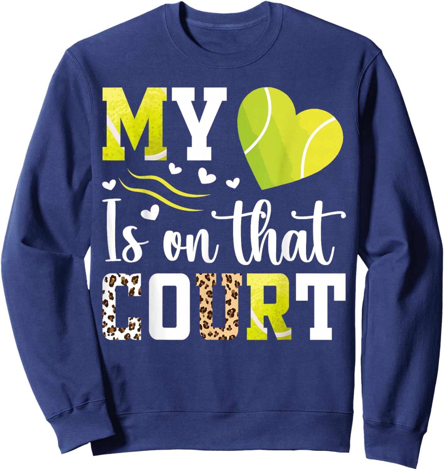 My heart is on that court Tennis Player Tennis mom Sweatshirt - Sweatshirt | Navy
