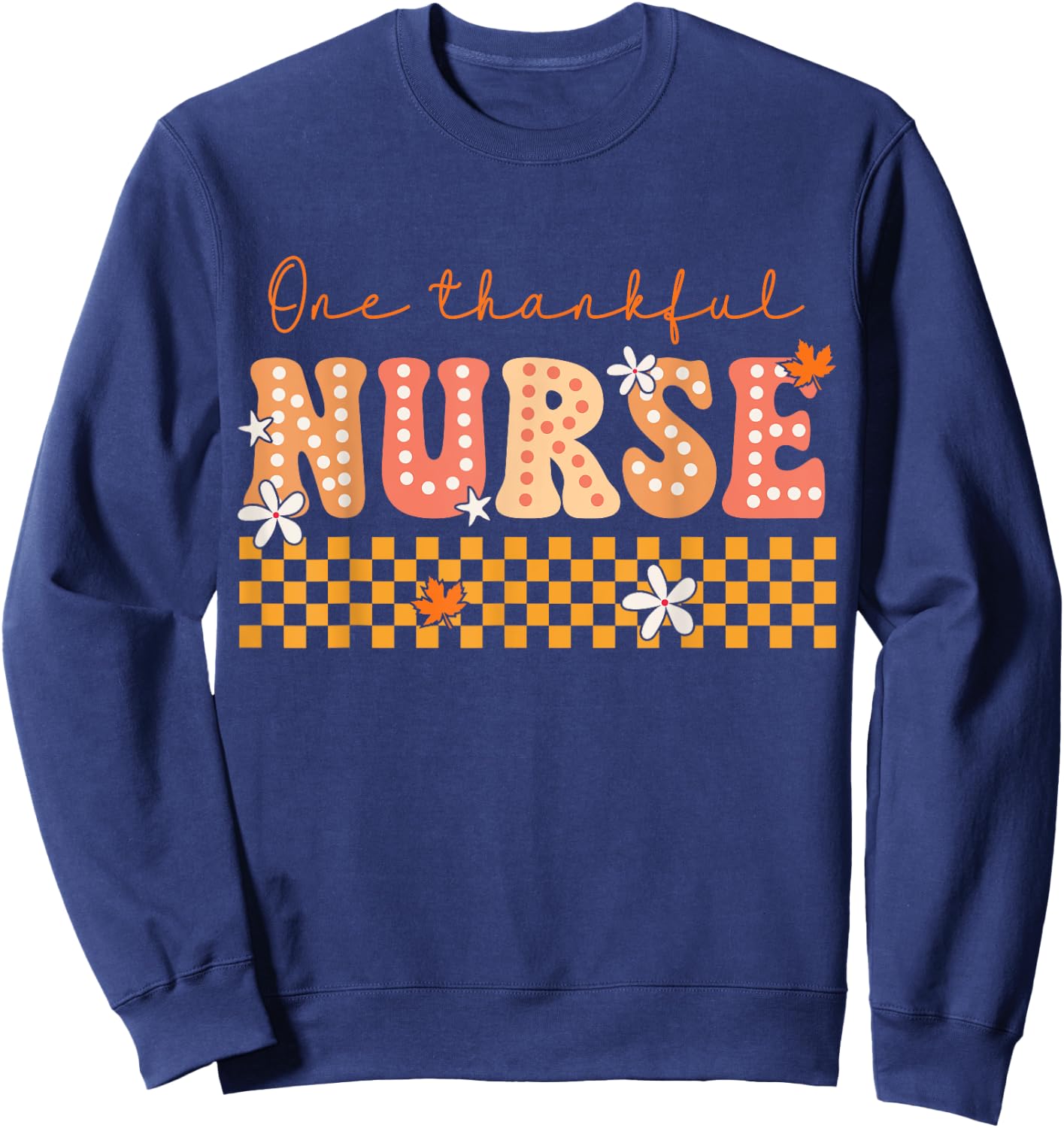 One Thankful Nurse Groovy Fall Turkey Thanksgiving Nurse Sweatshirt - Sweatshirt | Navy
