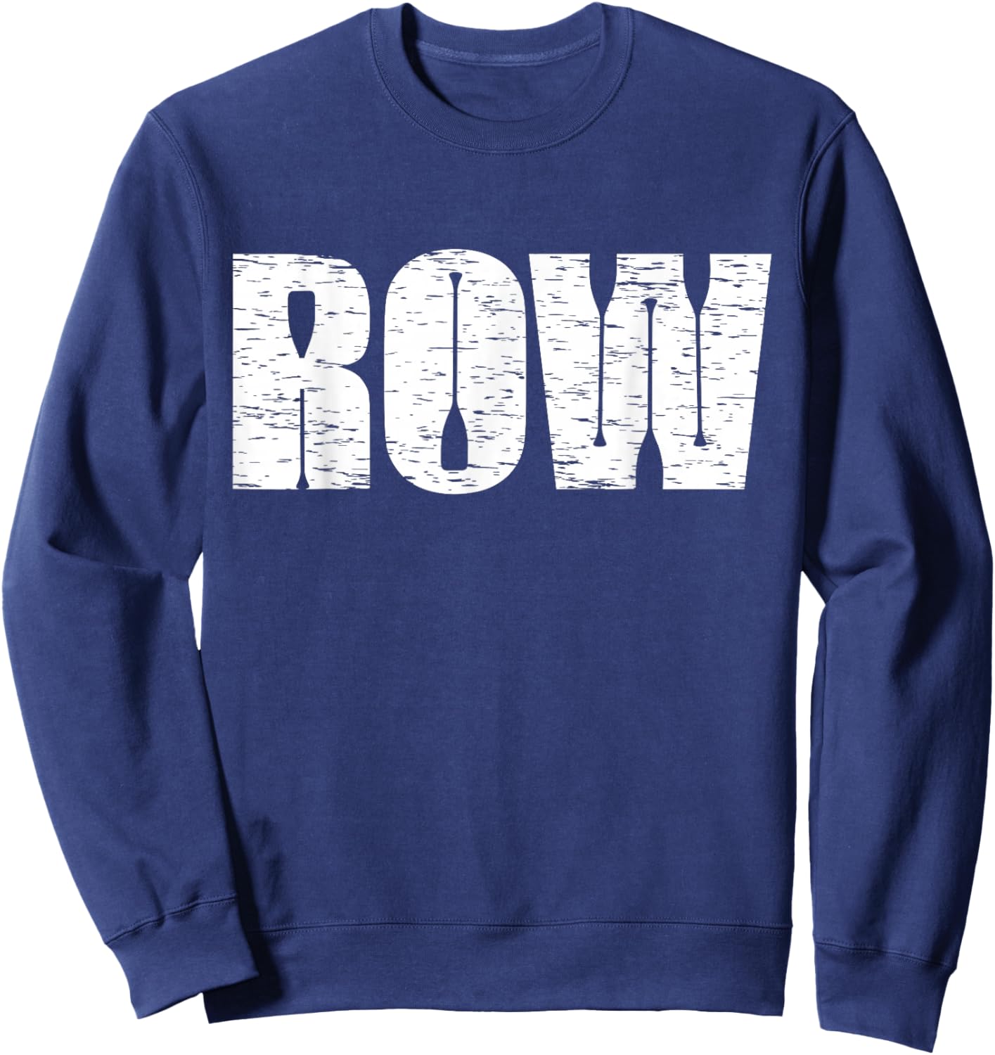 Cool Distressed Row Rowing Funny Rowers Gift Women Sweatshirt - Sweatshirt | Navy