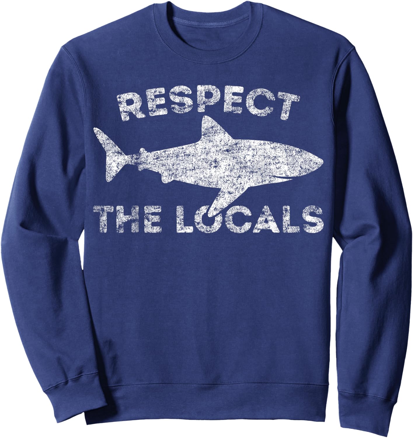 Funny Scuba Diving Respect Locals Vintage Distressed Shark Sweatshirt - Sweatshirt | Navy