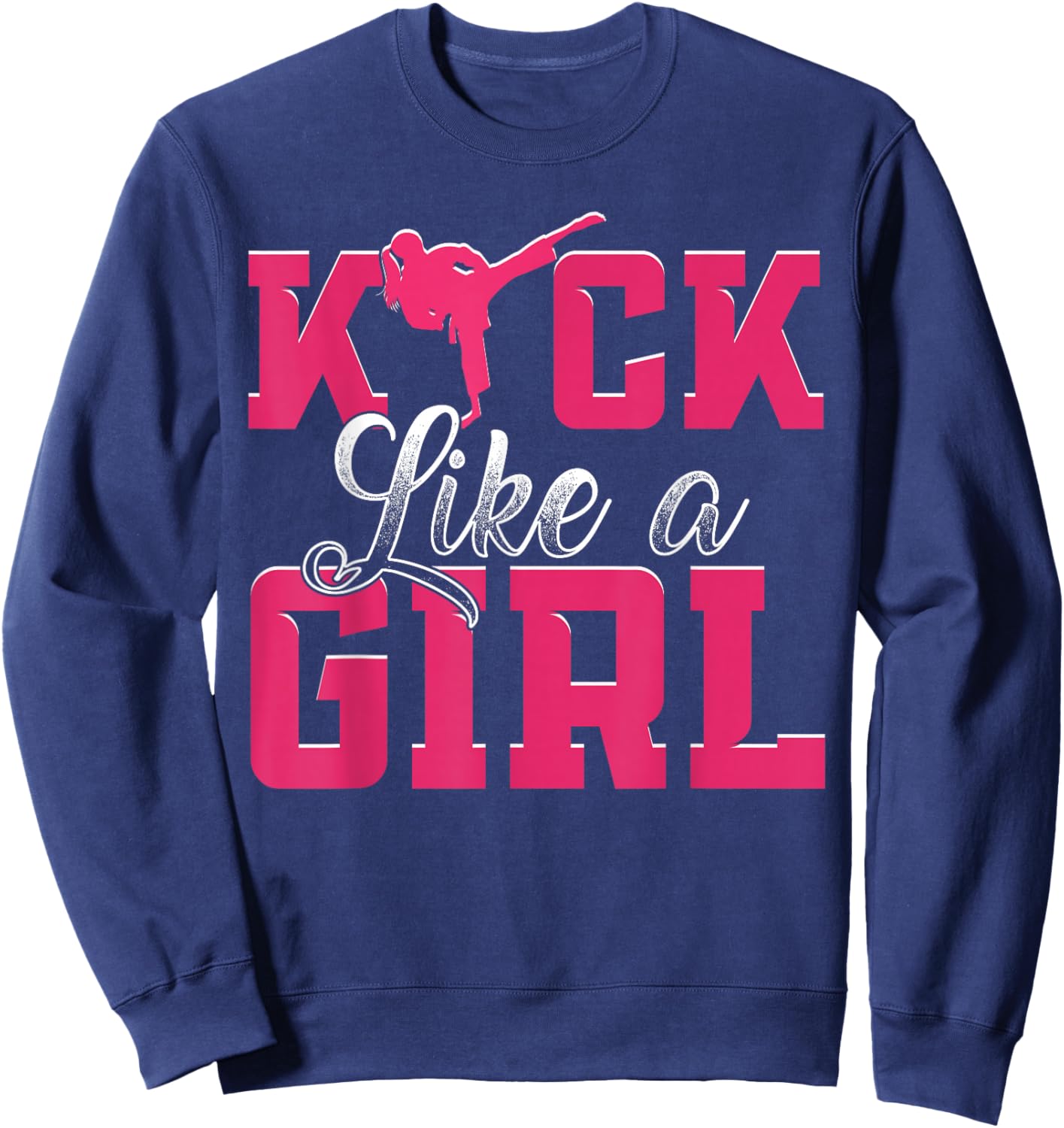 Kick Like Girl Karate Taekwondo Martial Arts Sweatshirt - Sweatshirt | Navy