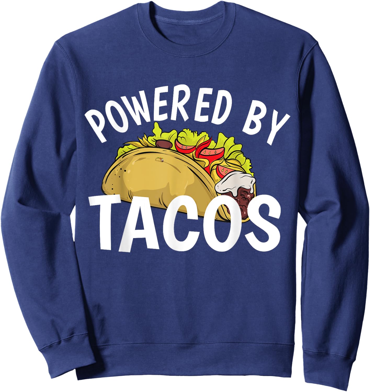 Funny Taco Powered By Tacos , -Adults, Black, Small, Short Sleeve, Classic Fit Sweatshirt - Sweatshirt | Navy