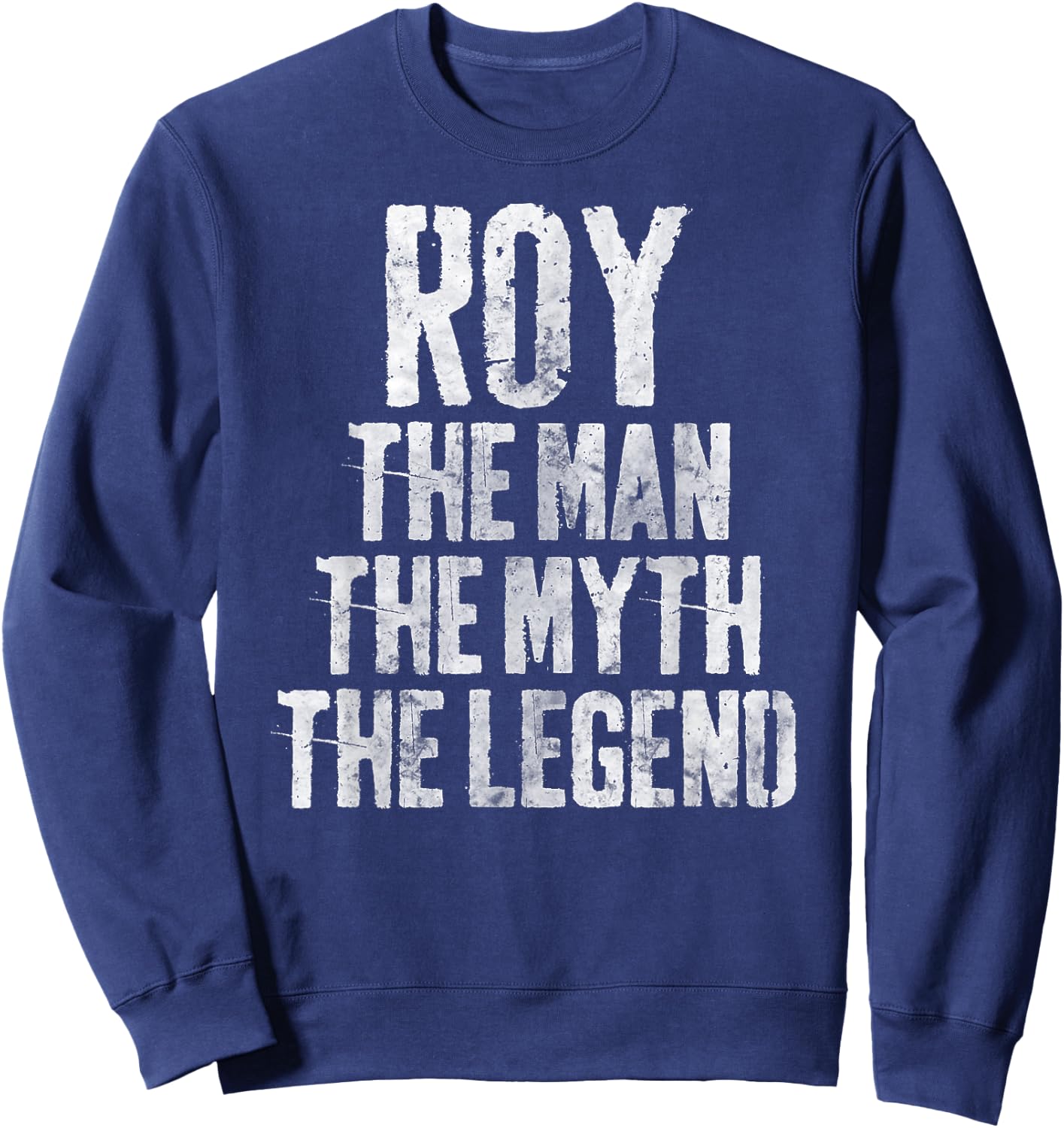Personalized Shirt Roy The Man The Myth The Legend Sweatshirt - Sweatshirt | Navy