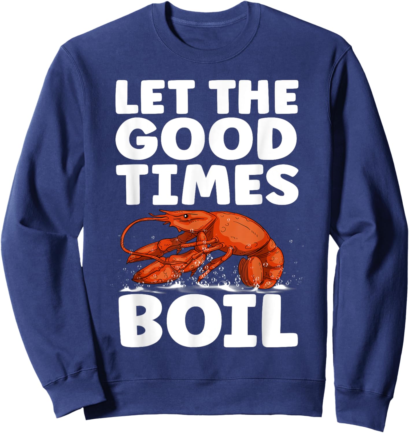 Funny Crawfish Design Women Crawfish Boil Lovers Sweatshirt - Sweatshirt | Navy