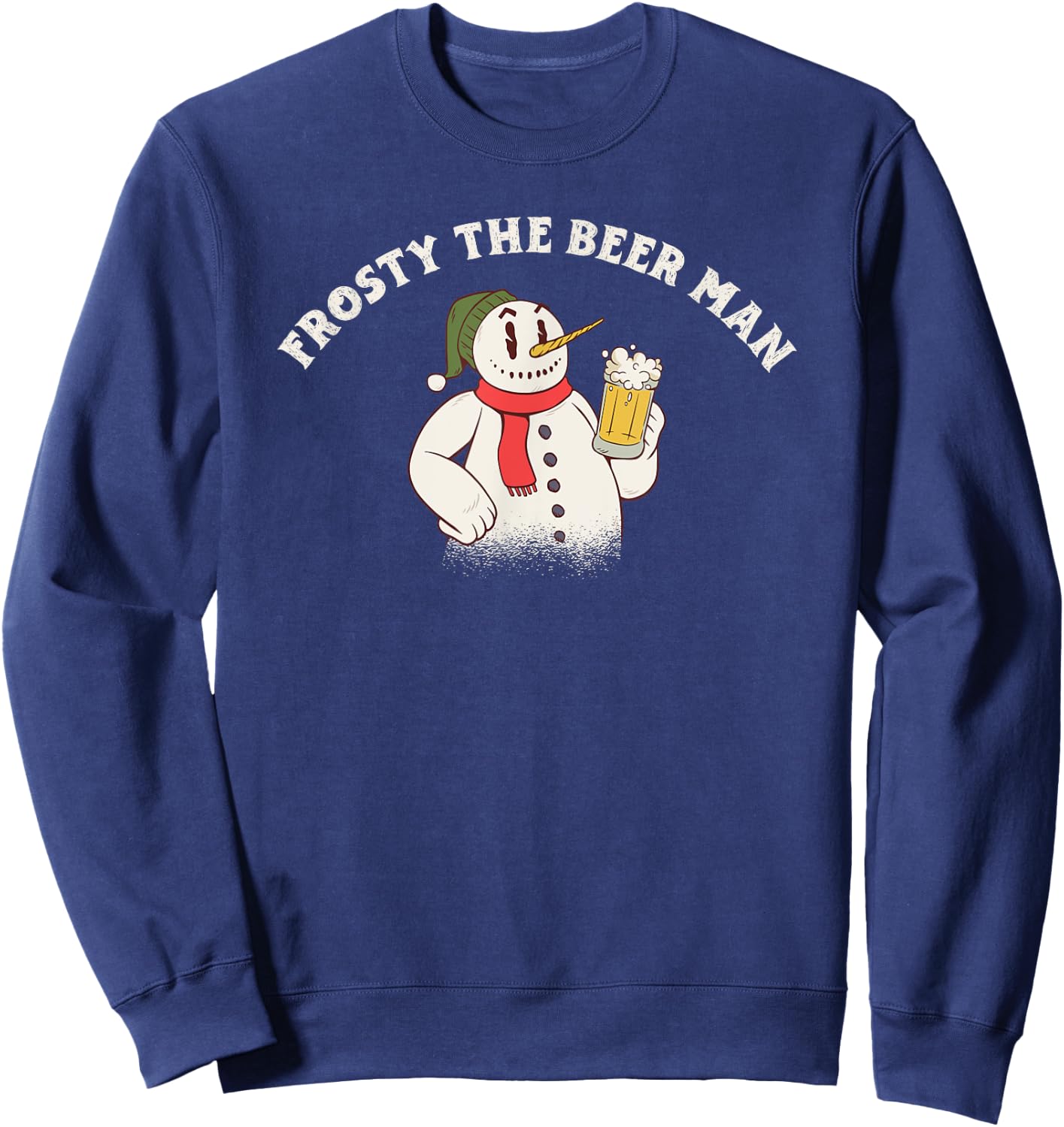 Frosty the Beer Man Snowman Drinking a Beer Pun Sweatshirt - Sweatshirt | Navy