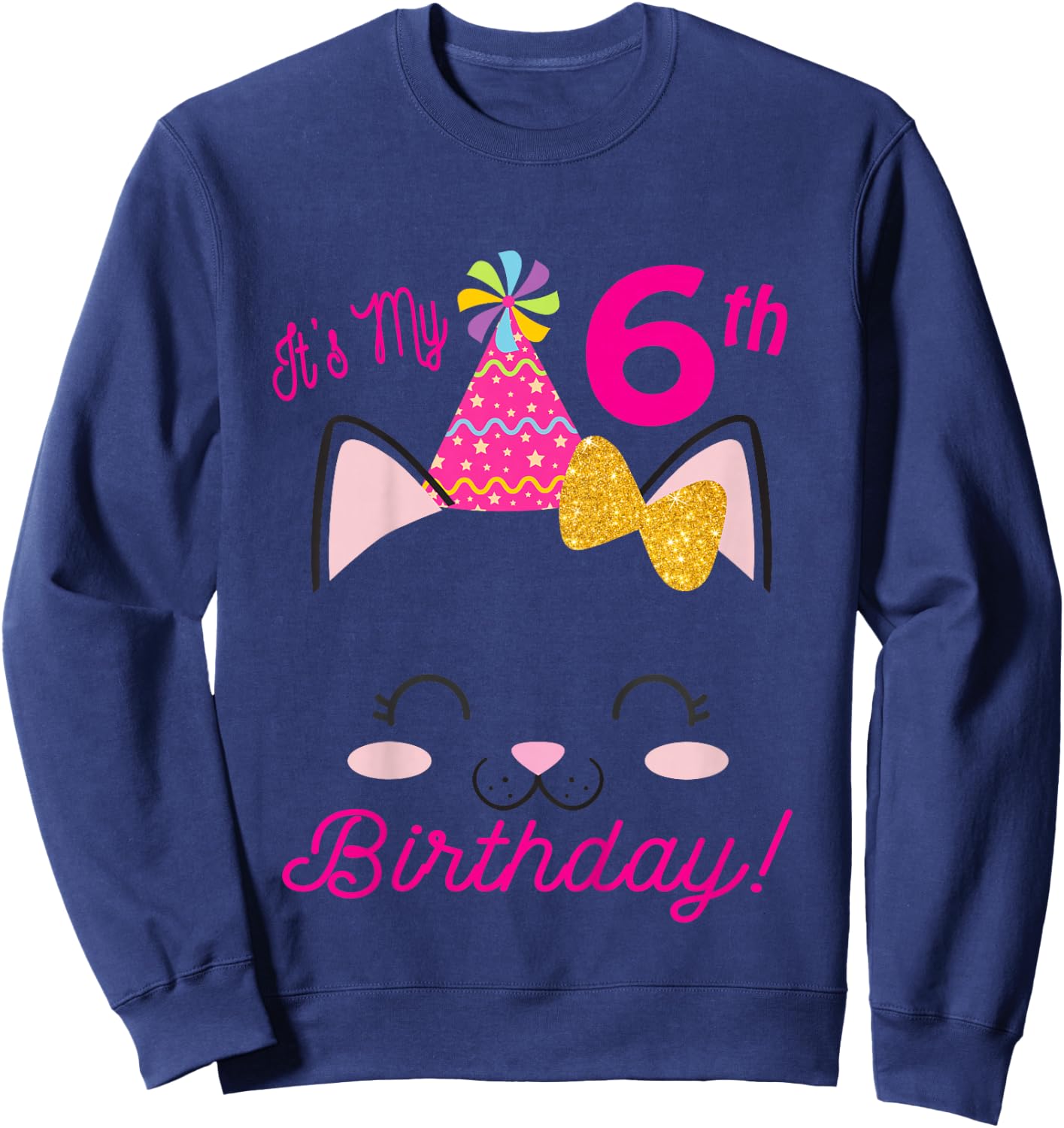 Its My 6th Birthday Shirt Girl Kitty Cat theme Party (six) Sweatshirt - Sweatshirt | Navy