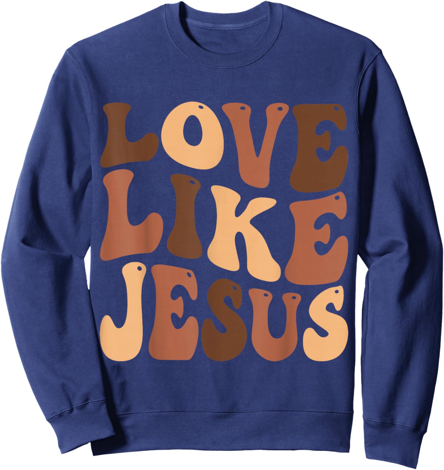 Christian Love Like Jesus Melanin Black History Sweatshirt - Sweatshirt | Navy