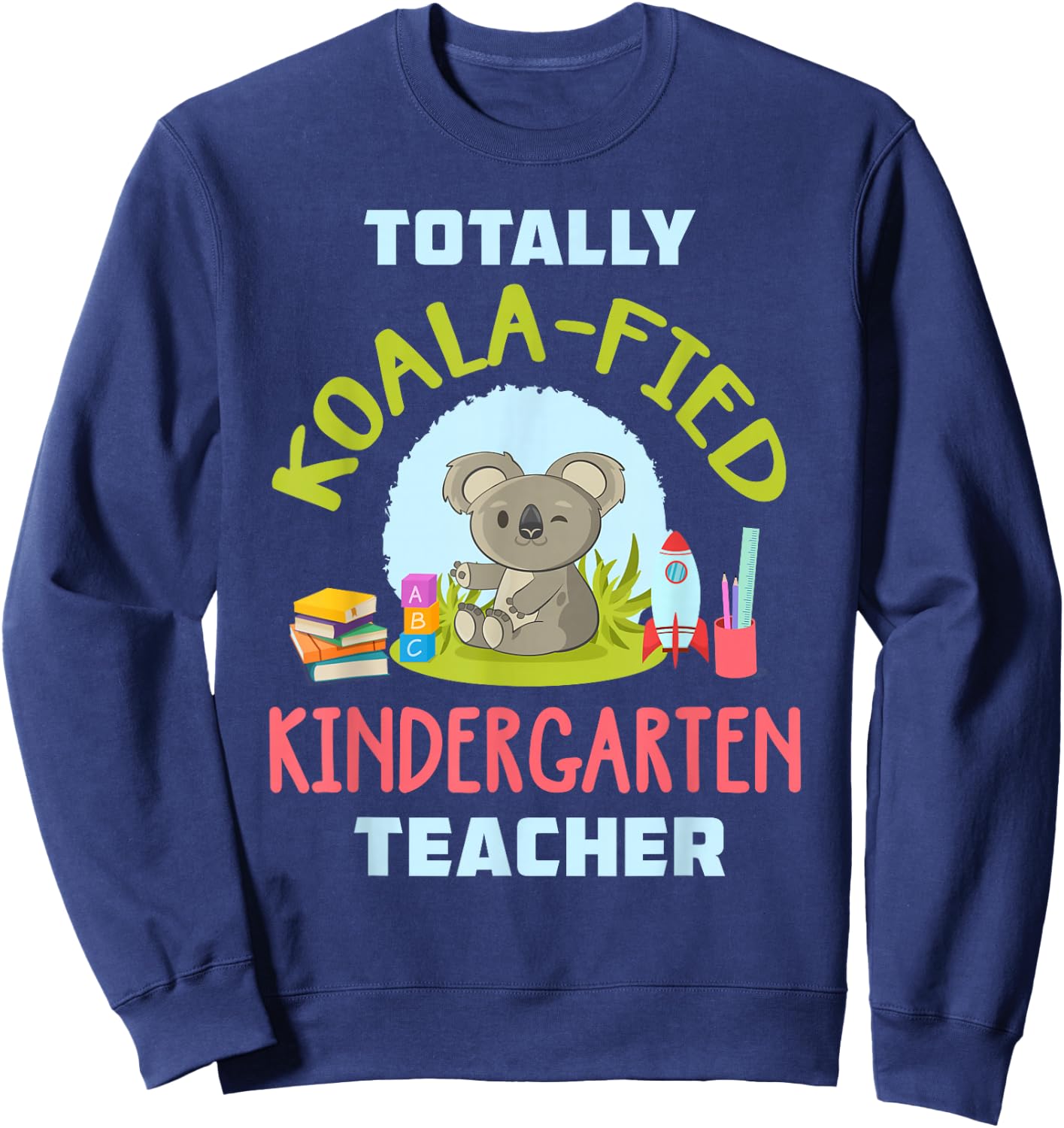Kindergarten Teacher Shirt Cute Koala Preschool Teacher Gift Sweatshirt - Sweatshirt | Navy