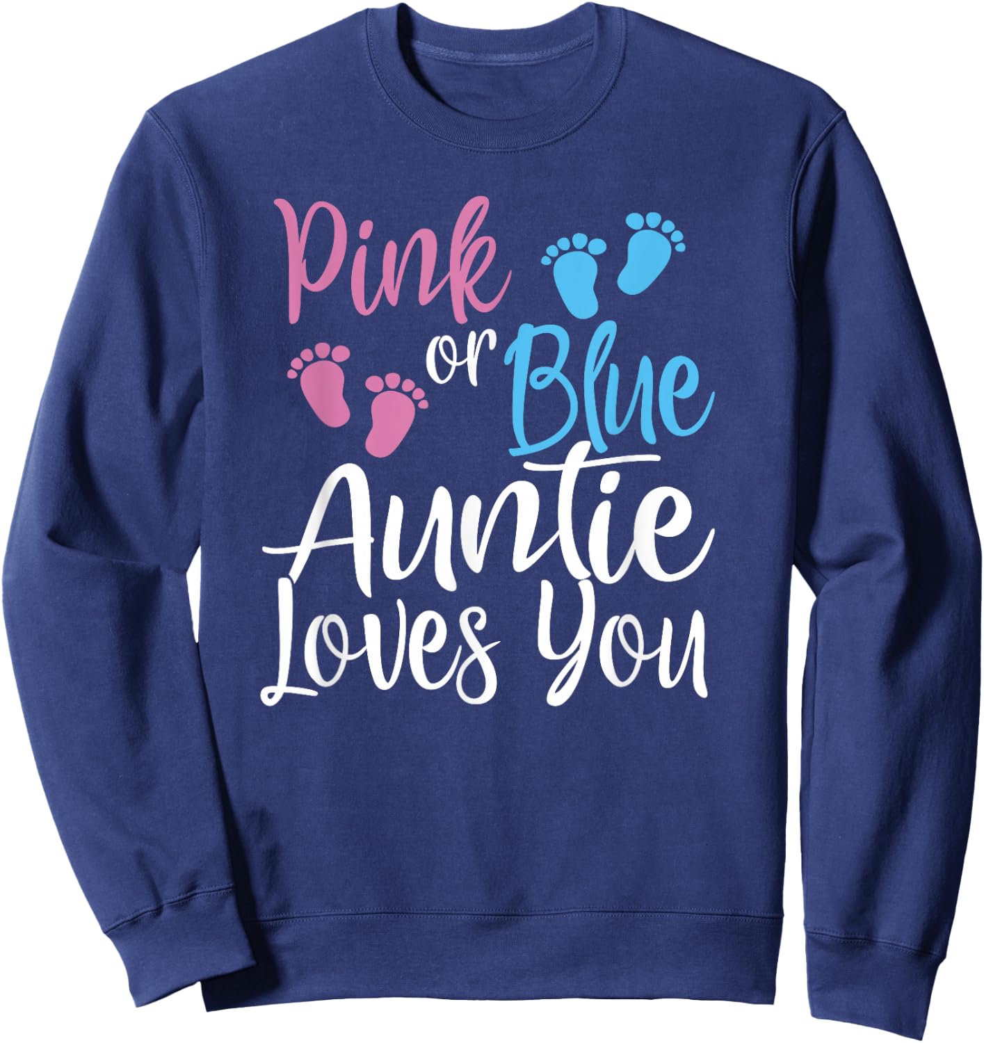 Pink or Blue Cool Gender Reveal Shirt for Aunt Auntie Sweatshirt - Sweatshirt | Navy